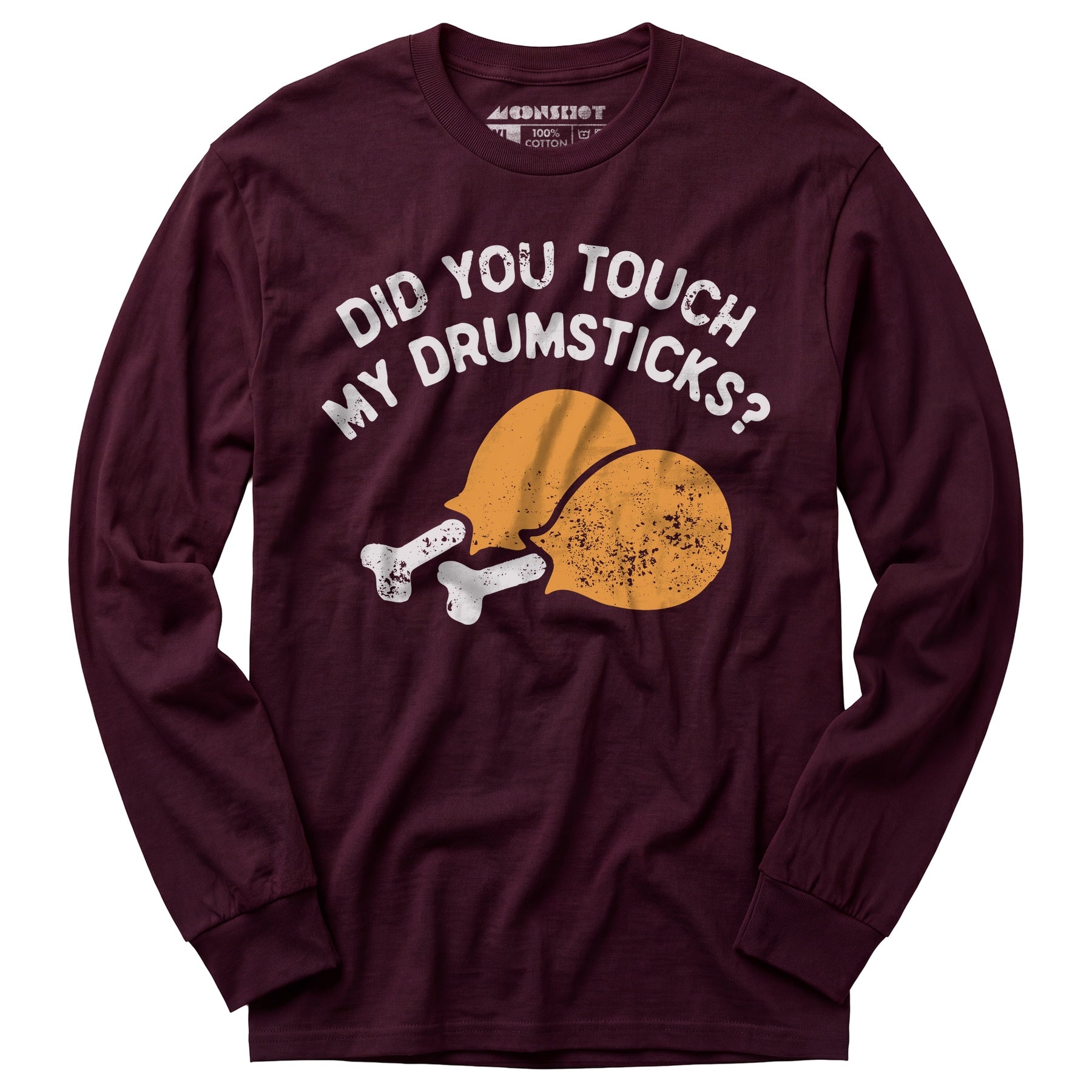 Did You Touch My Drumsticks? - Long Sleeve T-Shirt