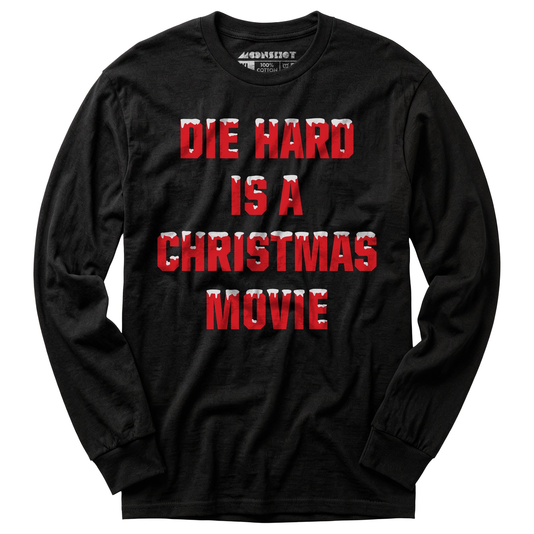 Die Hard is a Christmas Movie - Long Sleeve T-Shirt