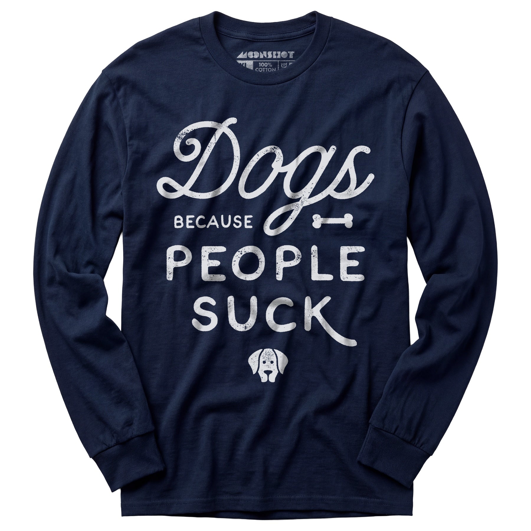 Dogs Because People Suck - Long Sleeve T-Shirt