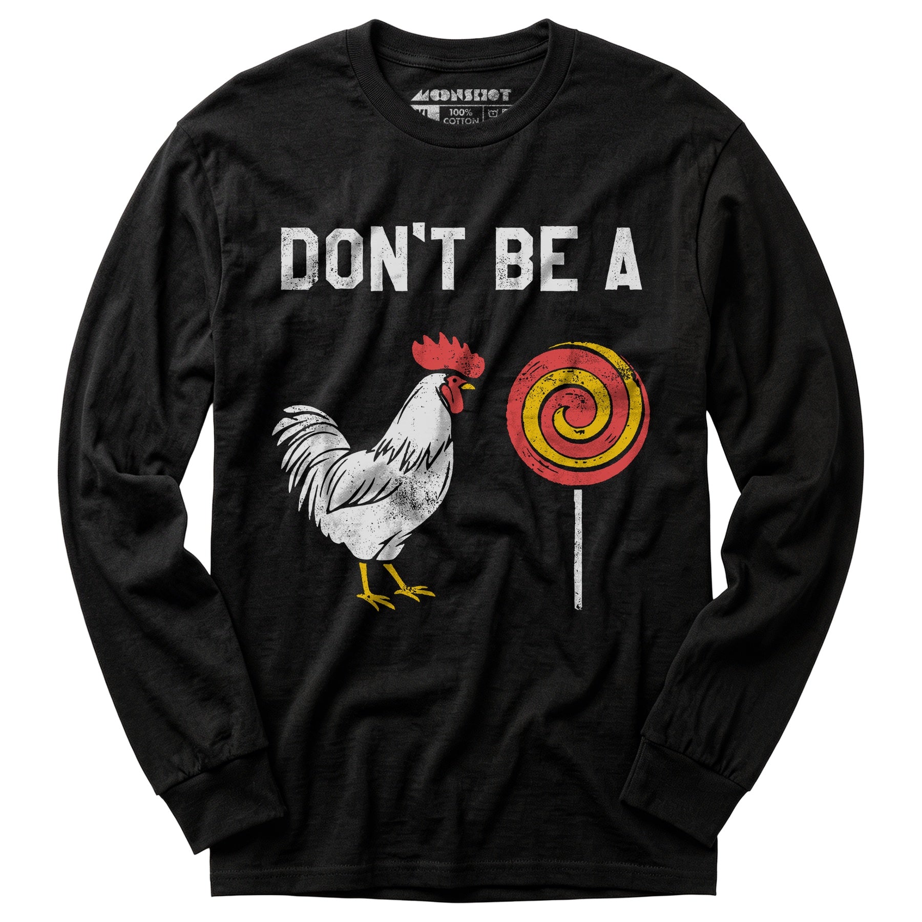 Don't Be a Cocksucker - Long Sleeve T-Shirt