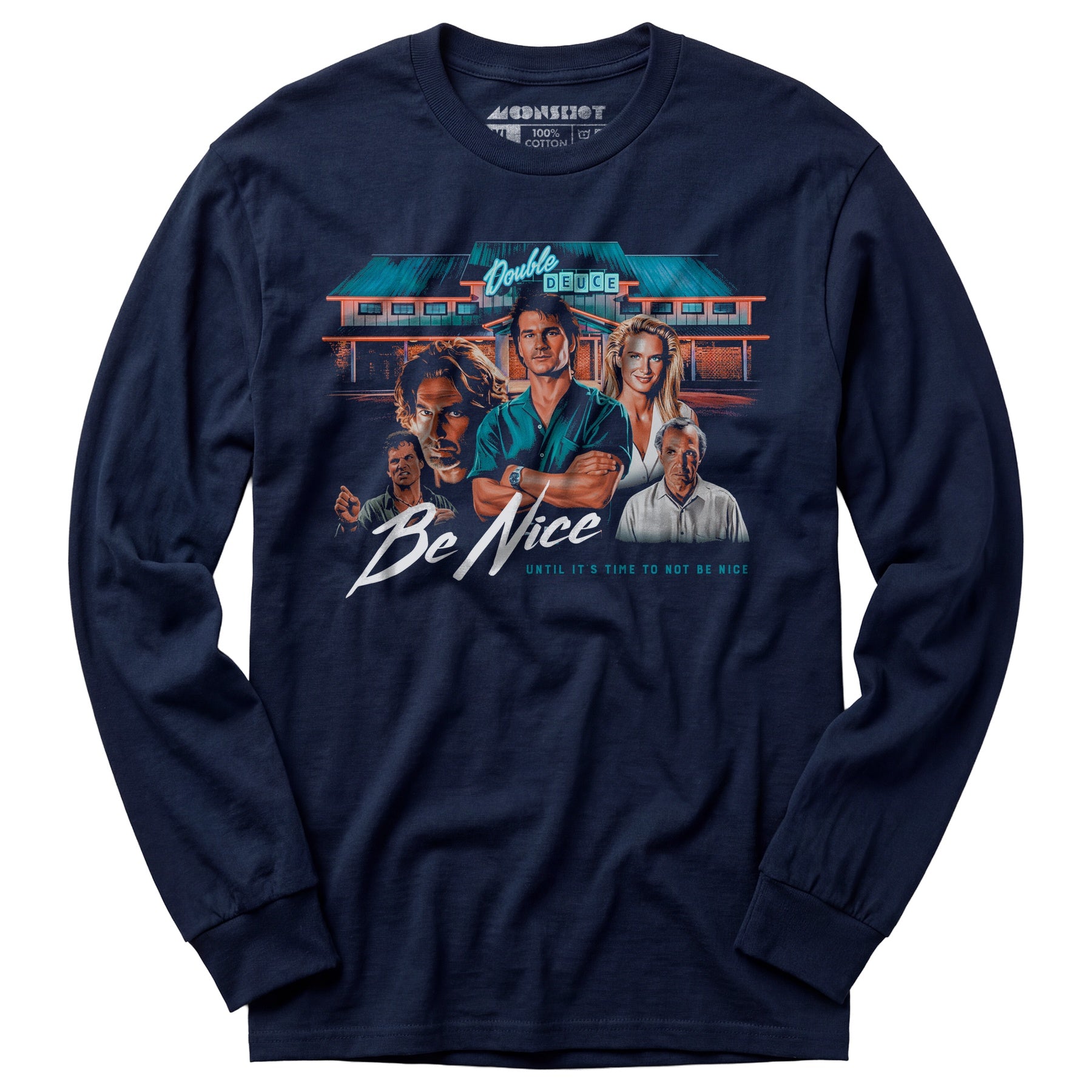 Double Deuce - Be Nice - Long Sleeve T-Shirt