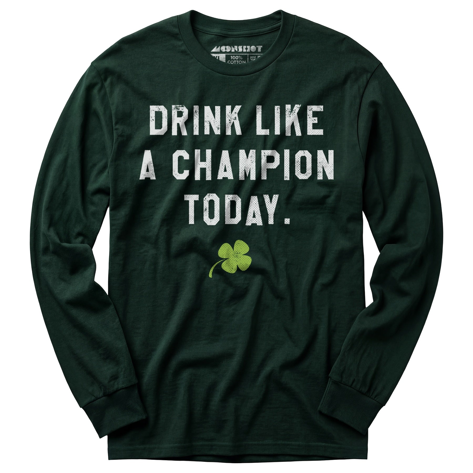 Drink Like a Champion Today - Long Sleeve T-Shirt