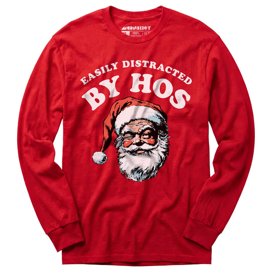 Easily Distracted by Hos - Long Sleeve T-Shirt