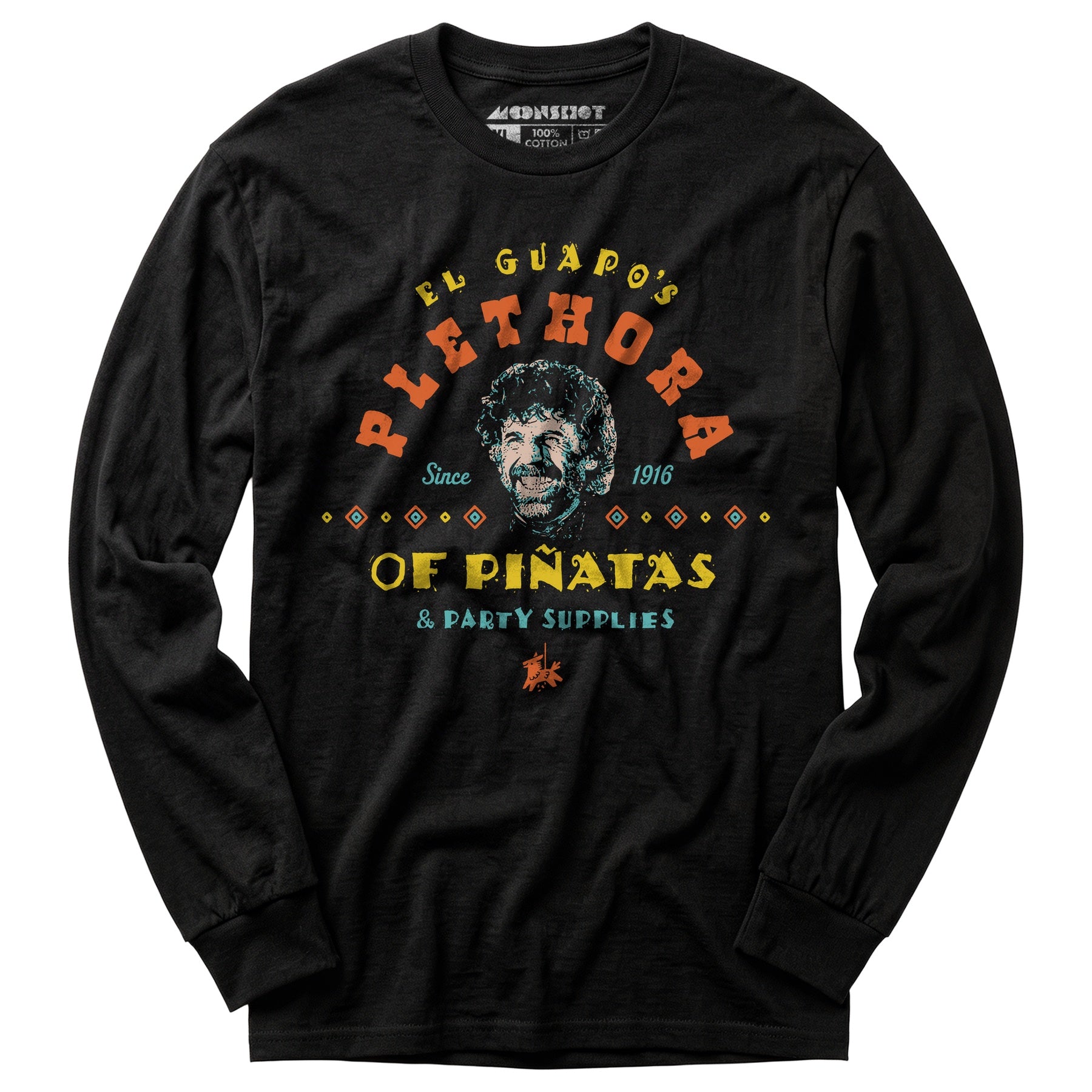 El Guapo's Plethora of Pinatas & Party Supplies - Long Sleeve T-Shirt
