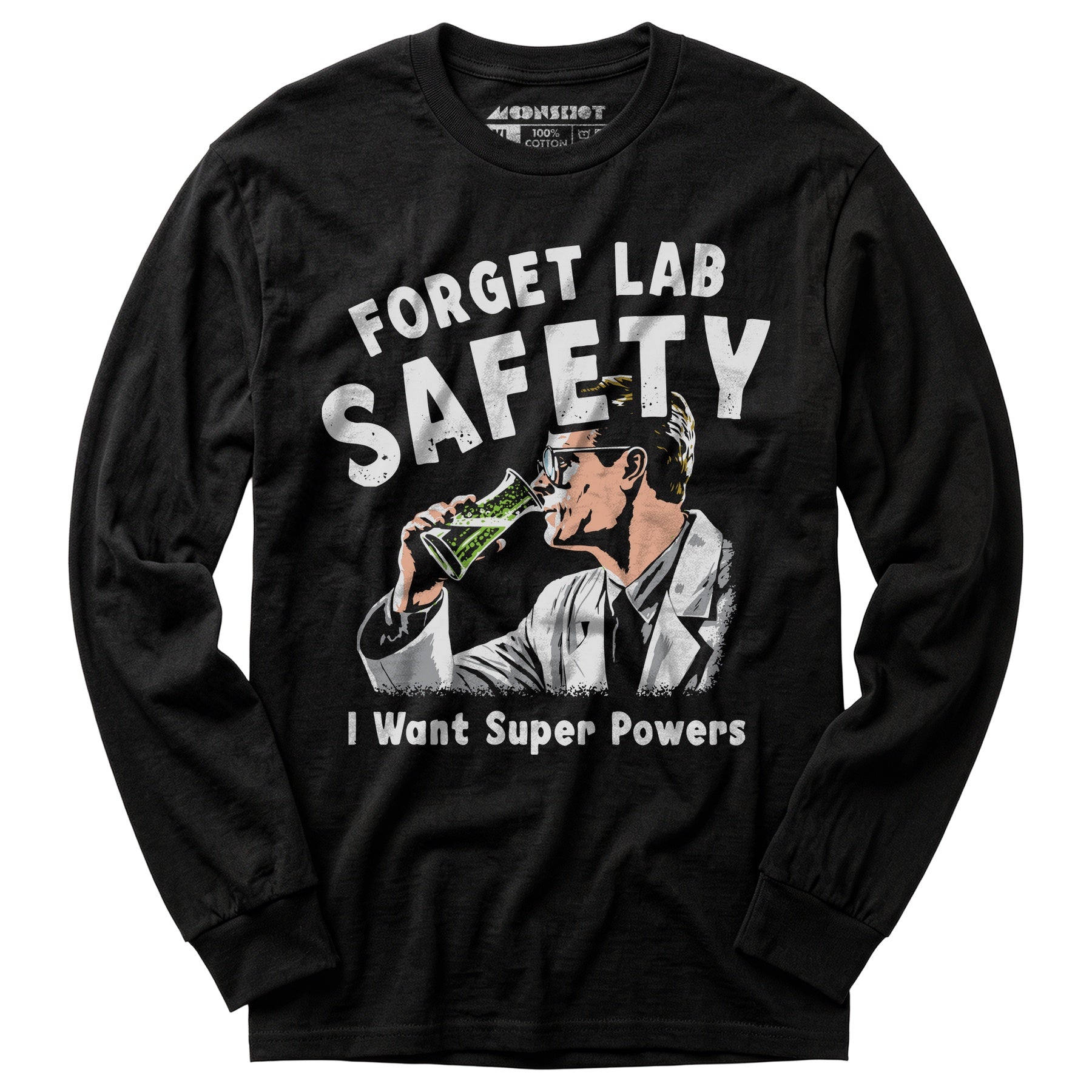 Forget Lab Safety - Long Sleeve T-Shirt