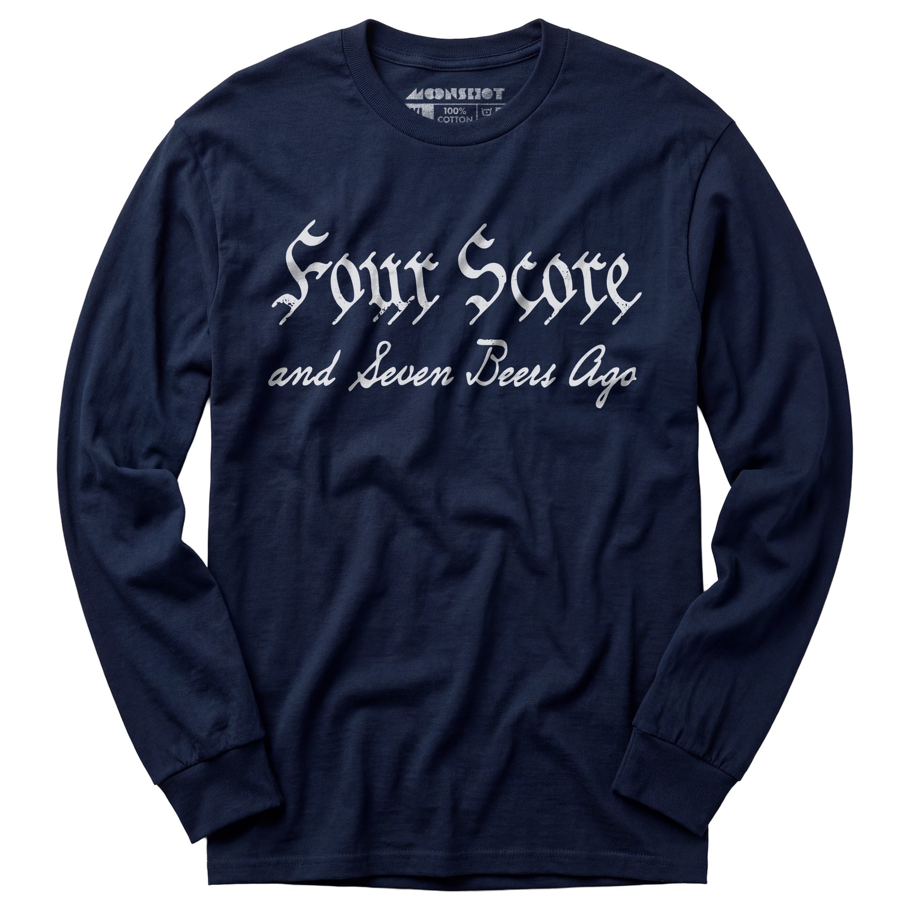 Four Score and Seven Beers Ago - Long Sleeve T-Shirt