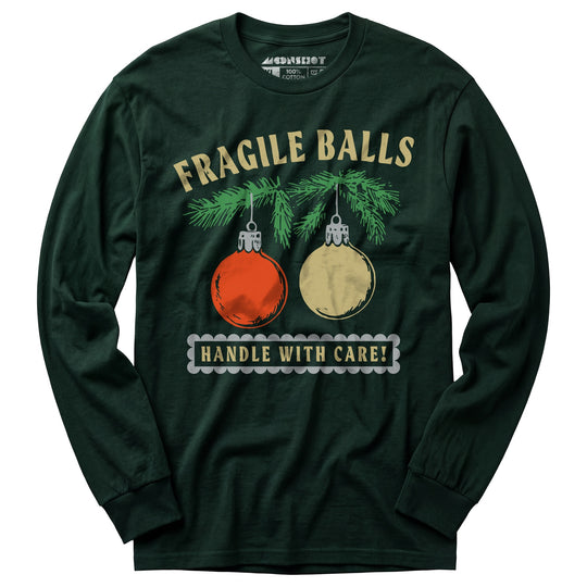 Fragile Balls Handle With Care - Long Sleeve T-Shirt