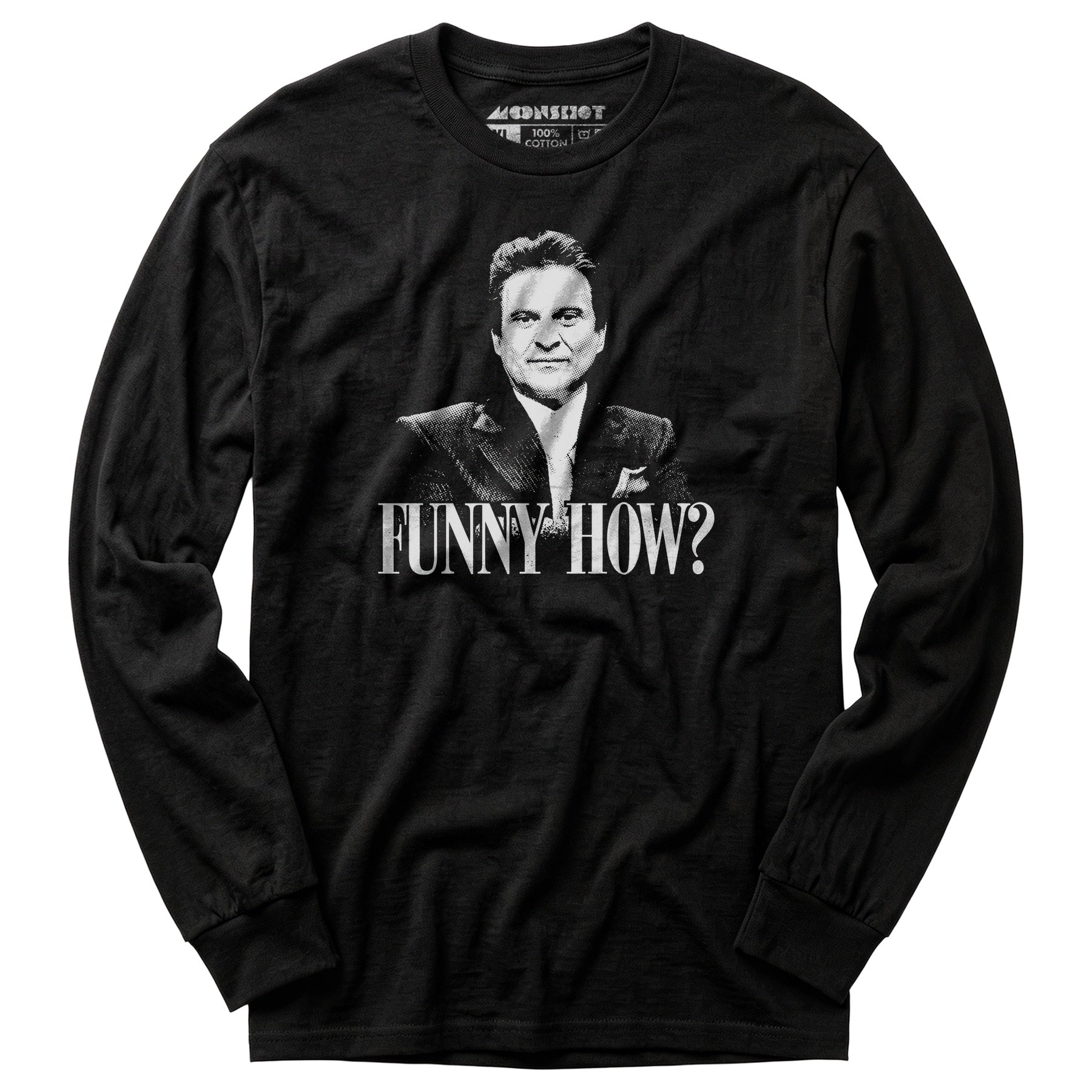 Funny How? - Long Sleeve T-Shirt