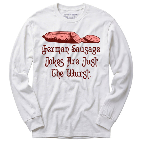 German Sausage Jokes Are Just The Wurst - Long Sleeve T-Shirt