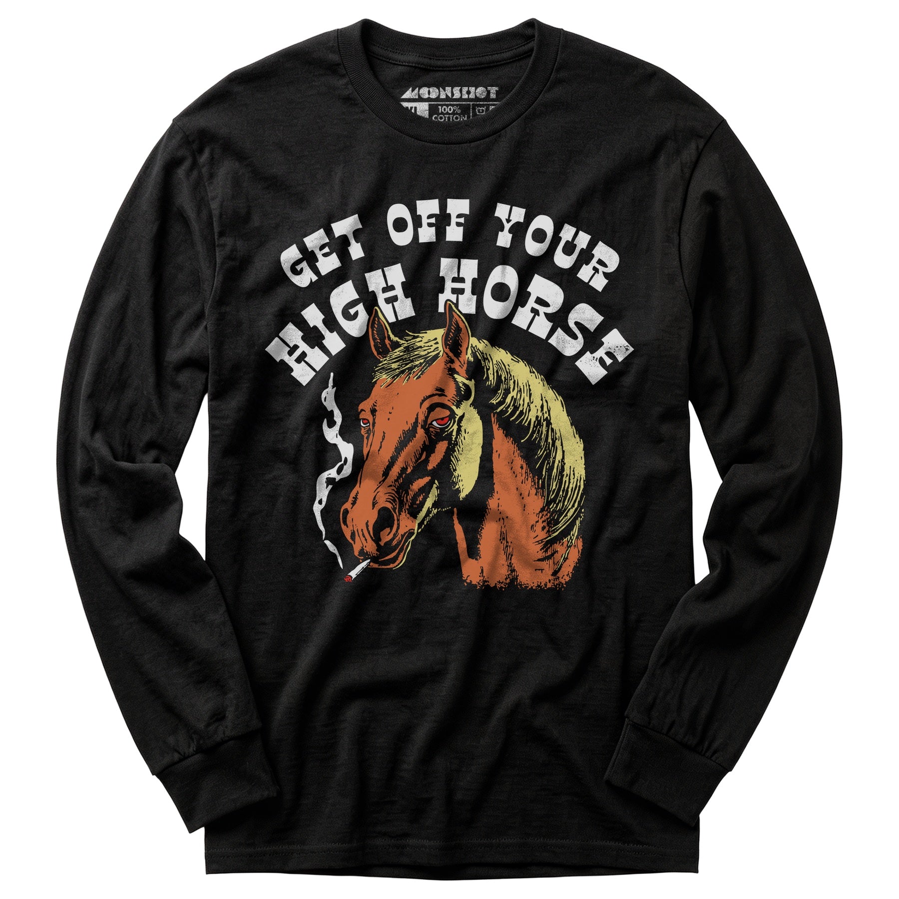 Get Off Your High Horse - Long Sleeve T-Shirt