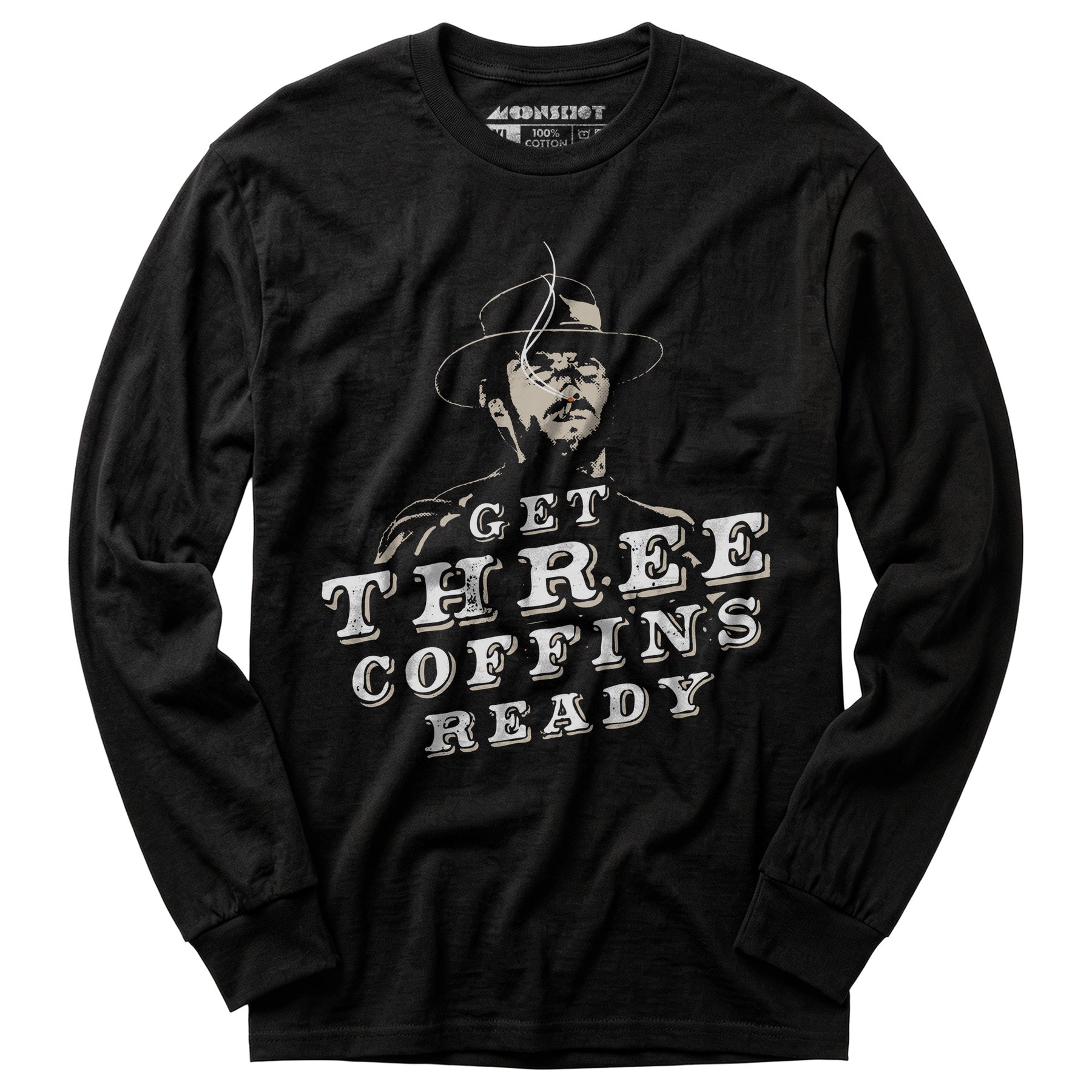 Get Three Coffins Ready - Long Sleeve T-Shirt