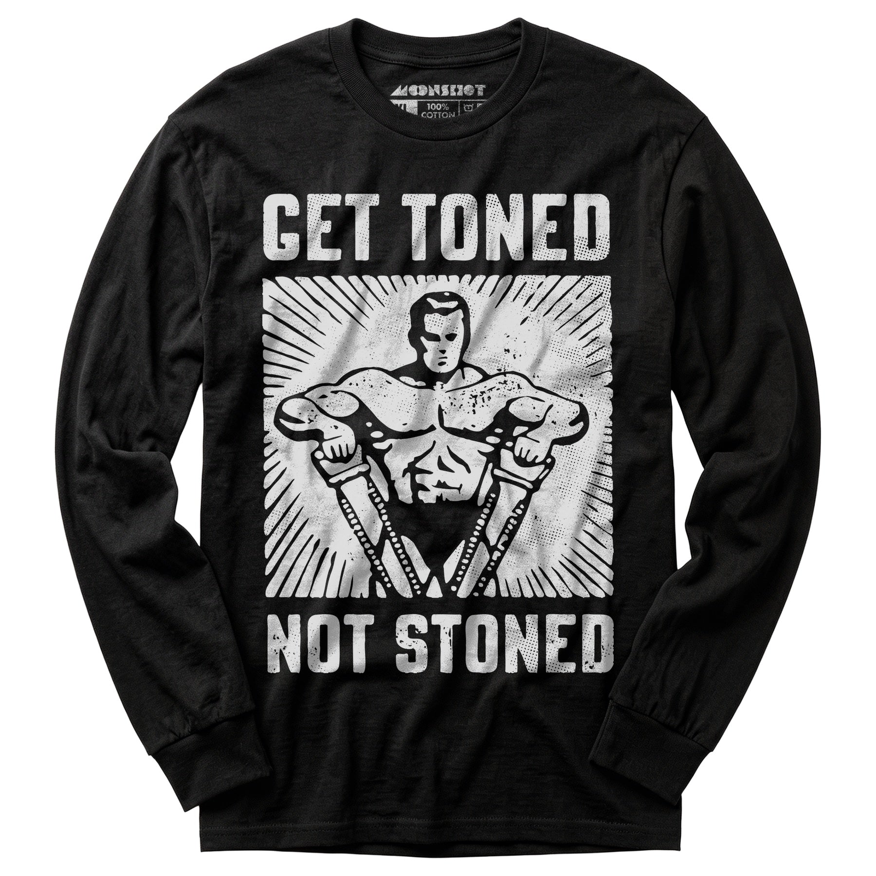 Get Toned Not Stoned - Long Sleeve T-Shirt