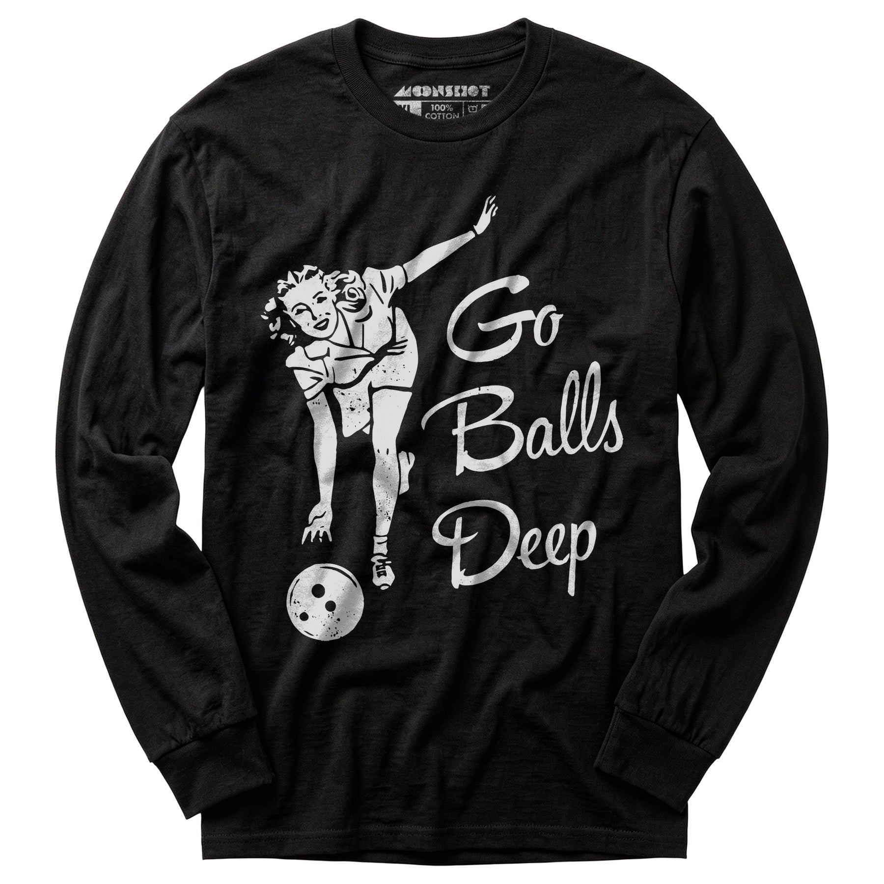 Go Balls Deep - Long Sleeve T-Shirt
