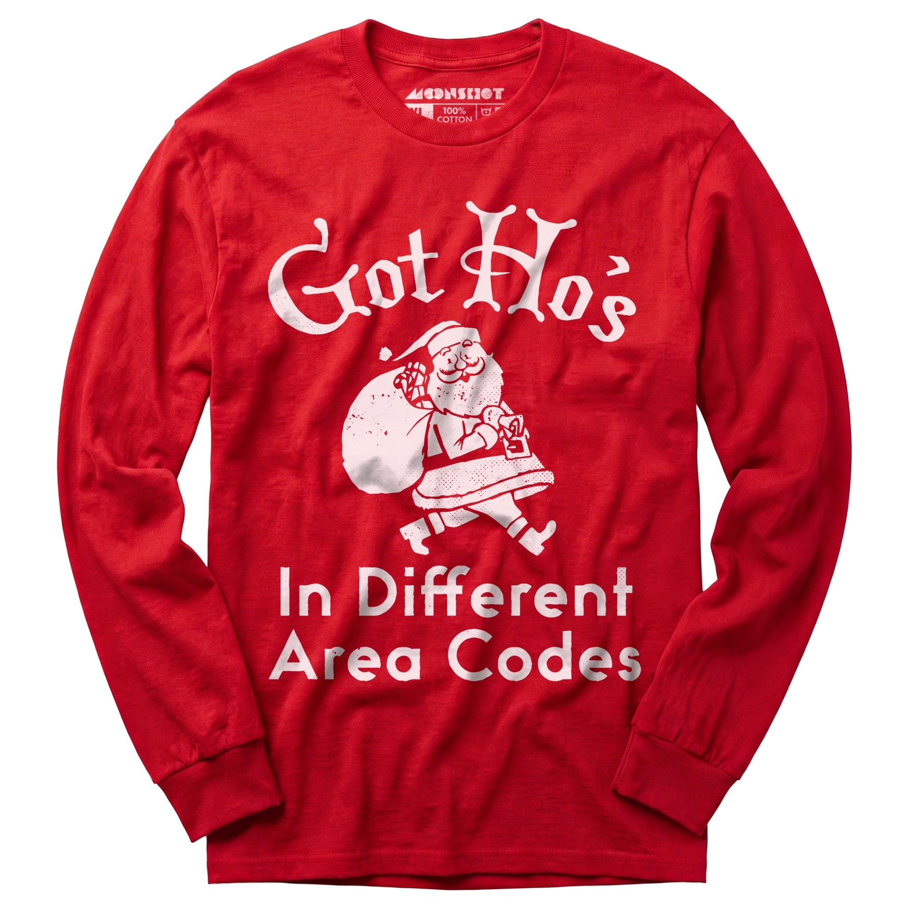 Got Ho's in Different Area Codes - Long Sleeve T-Shirt