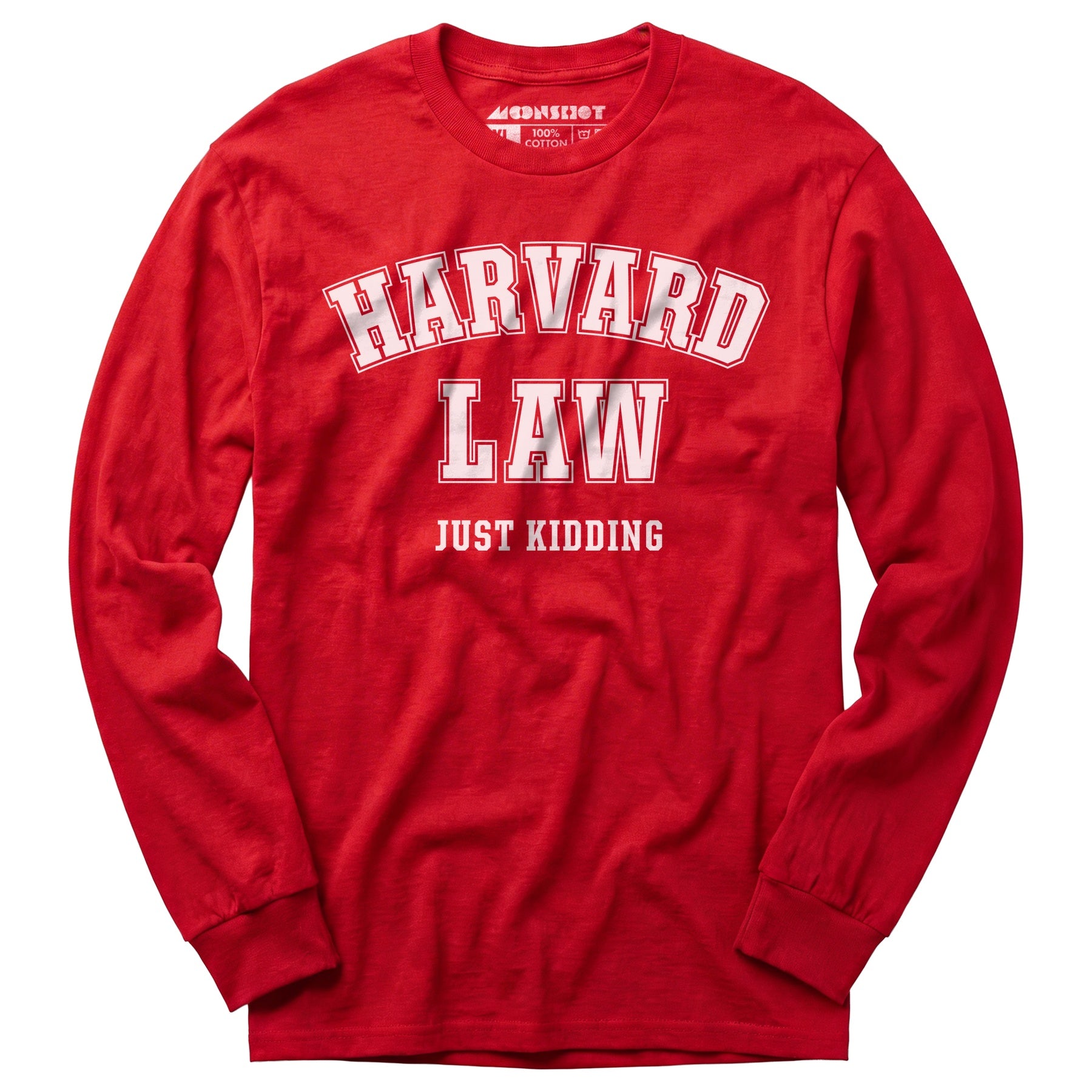 Harvard Law - Just Kidding - Long Sleeve T-Shirt