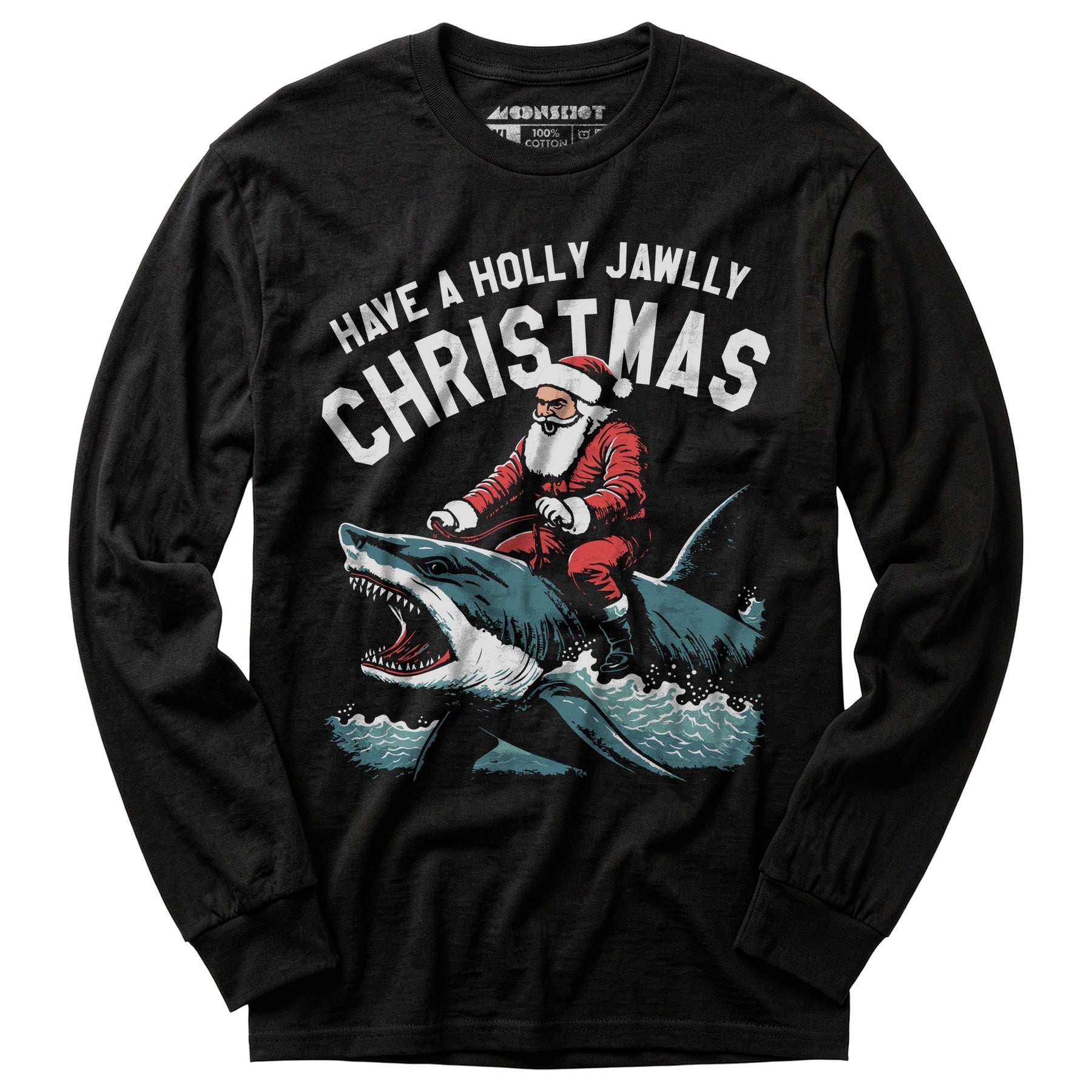 Have a Holly Jawlly Christmas - Long Sleeve T-Shirt