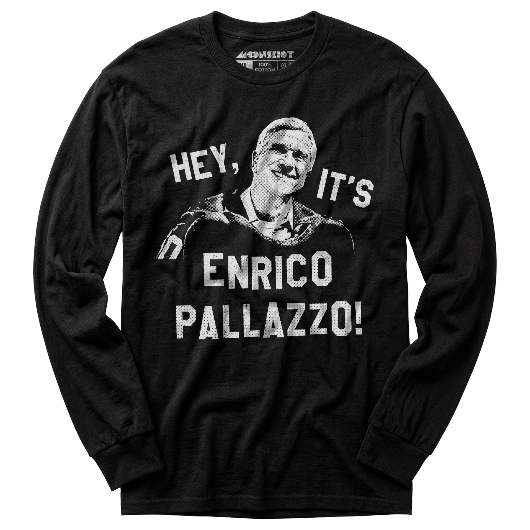 Hey, It's Enrico Pallazzo! - Long Sleeve T-Shirt