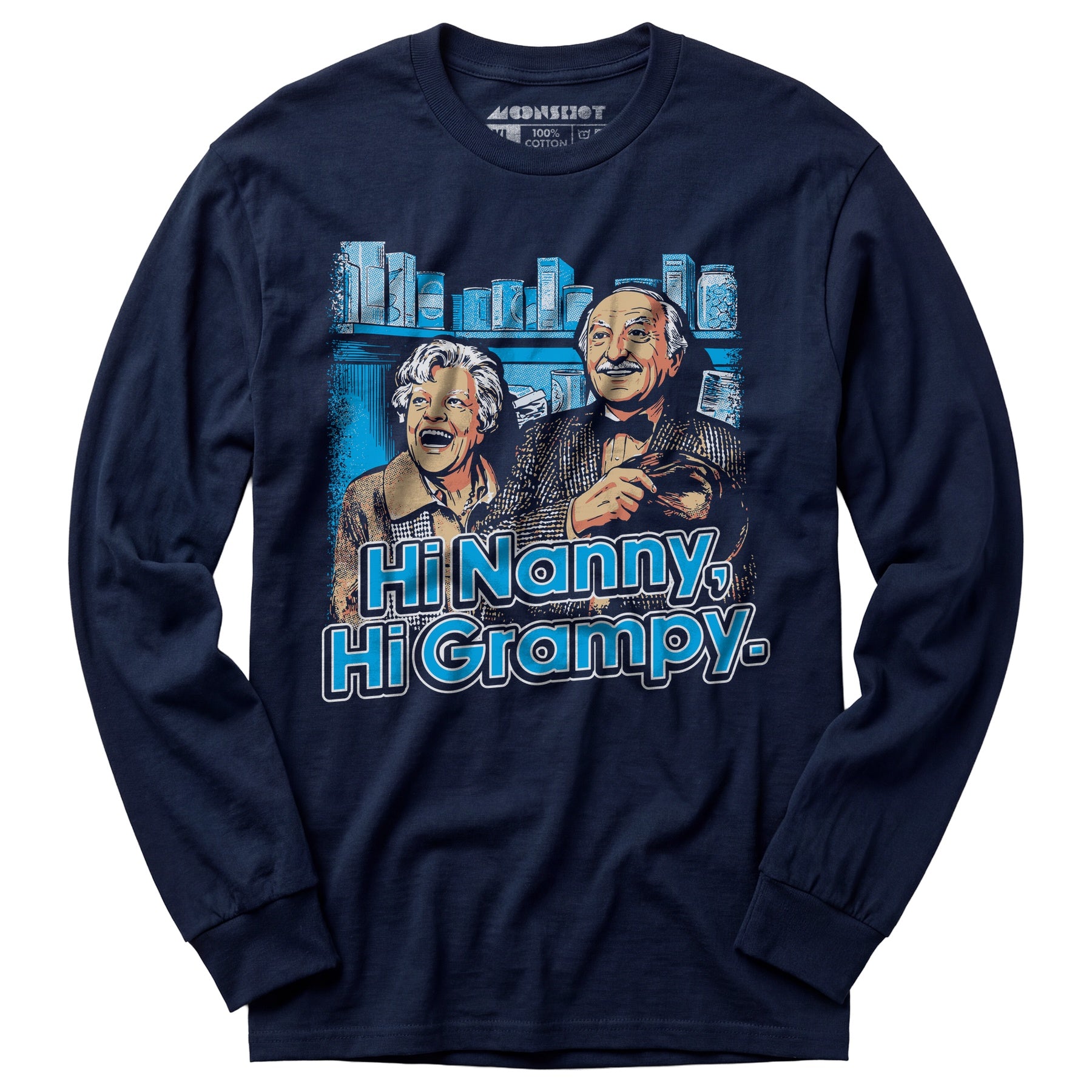 Hi Nanny, Hi Grampy - Long Sleeve T-Shirt