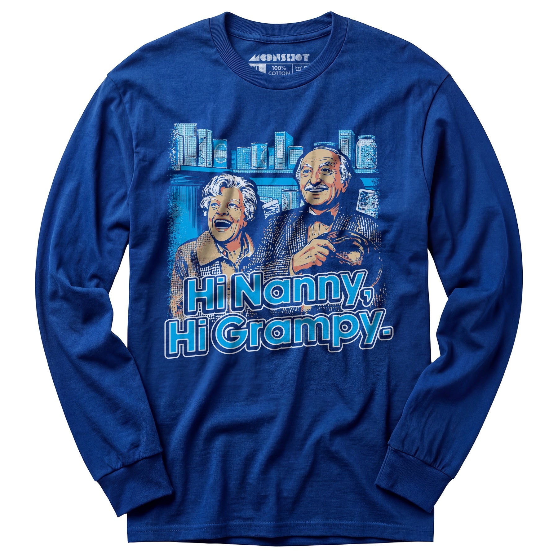Hi Nanny, Hi Grampy - Long Sleeve T-Shirt