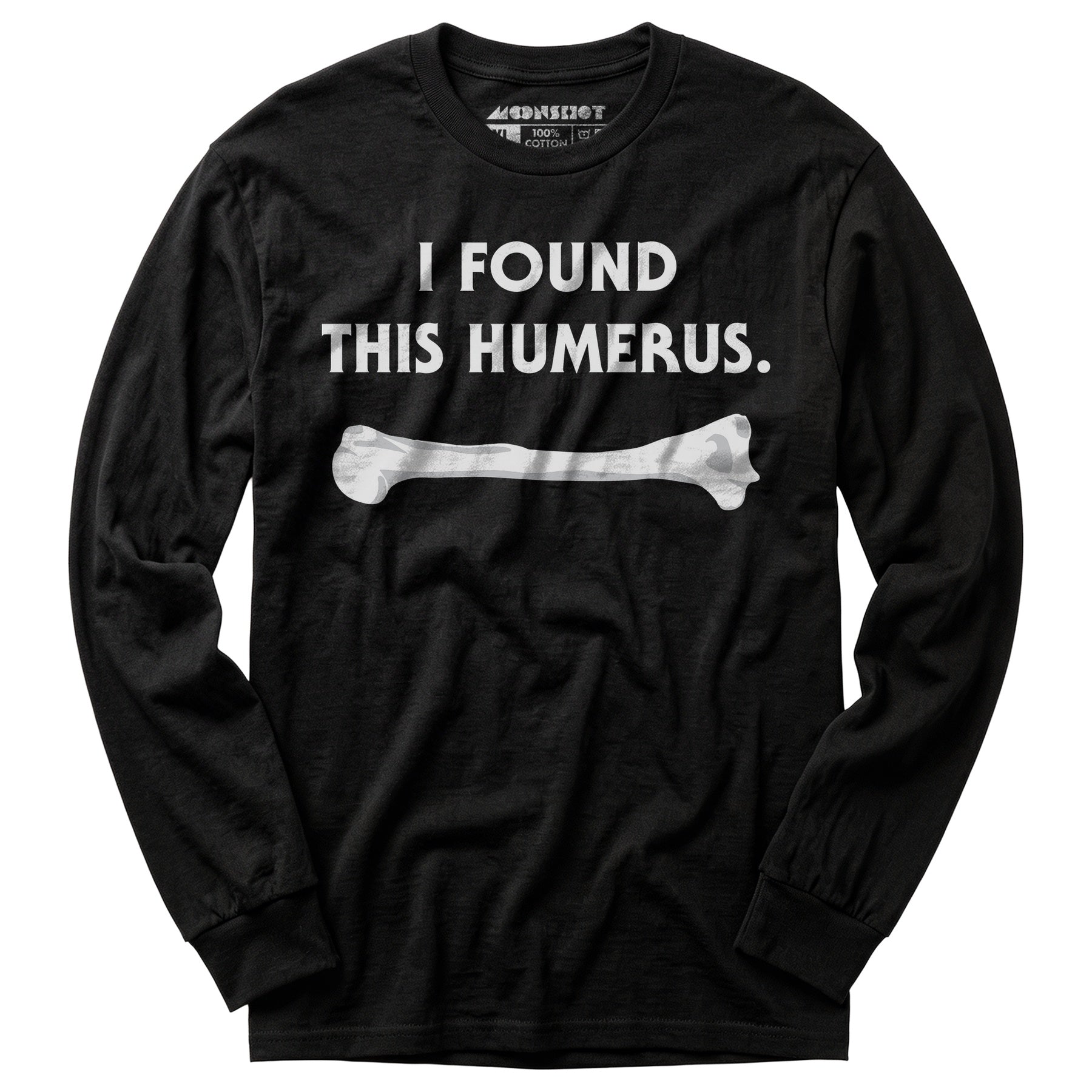 I Found This Humerus - Long Sleeve T-Shirt