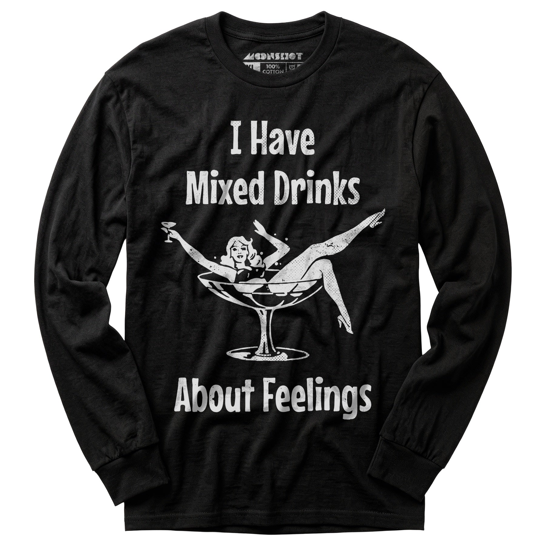 I Have Mixed Drinks About Feelings - Long Sleeve T-Shirt