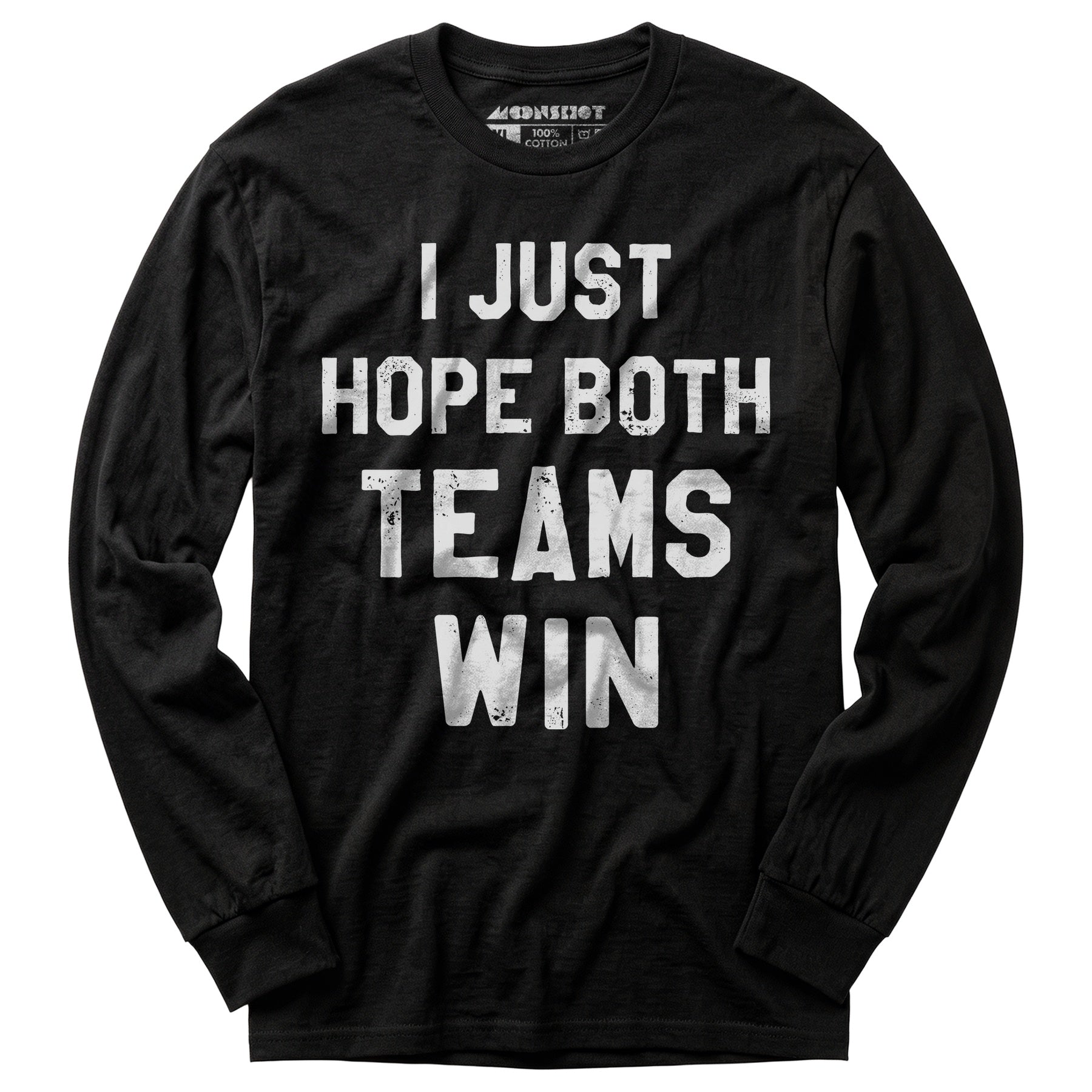 I Just Hope Both Teams Win - Long Sleeve T-Shirt