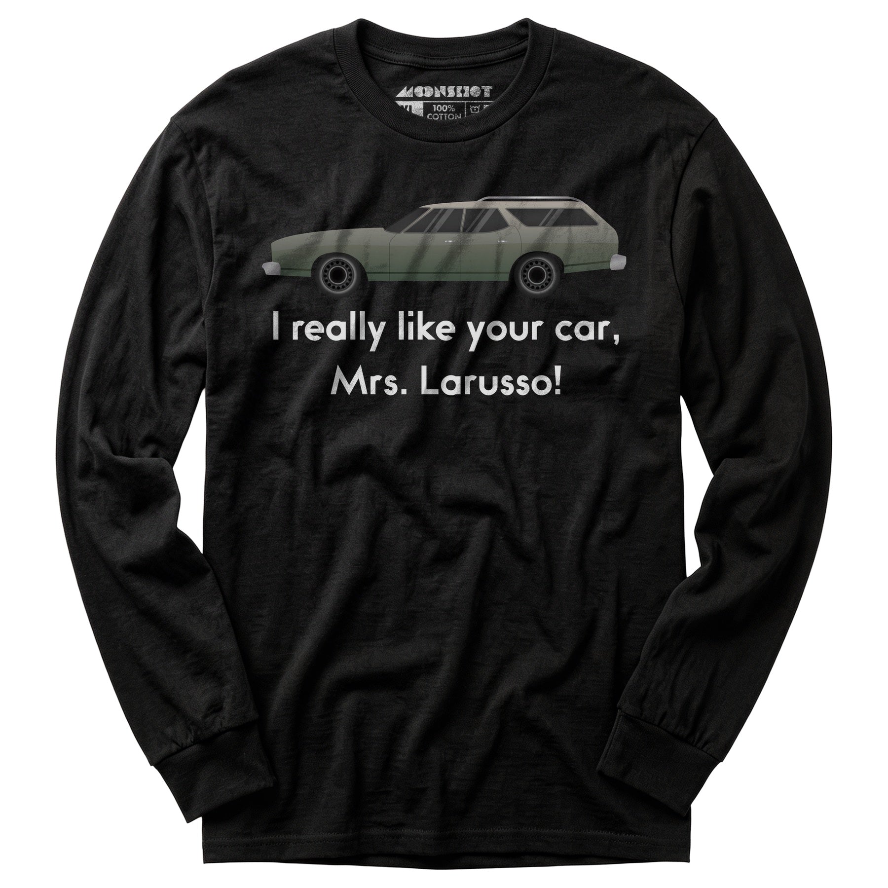 I Really Like Your Car Mrs. Larusso - Long Sleeve T-Shirt