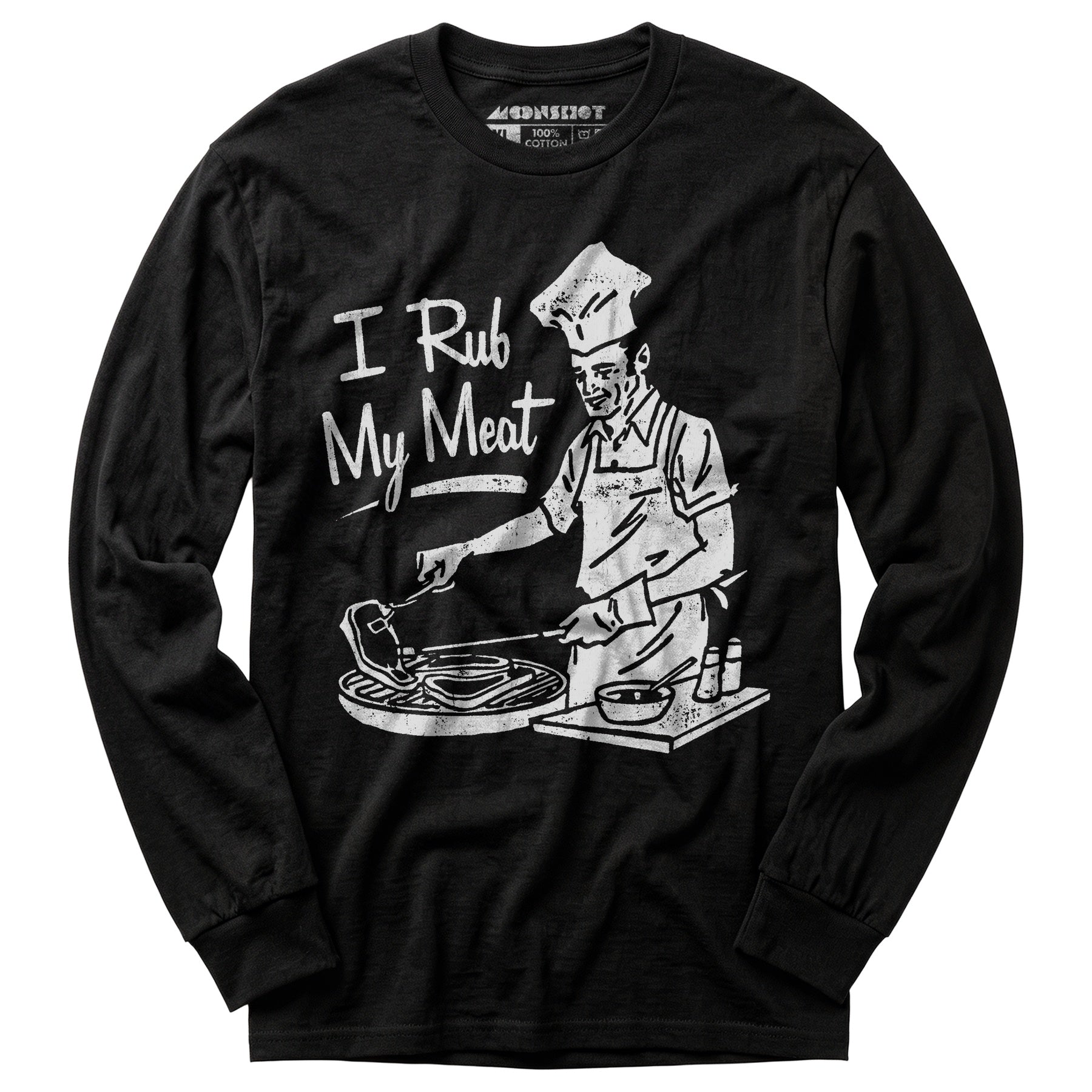 I Rub My Meat - Long Sleeve T-Shirt