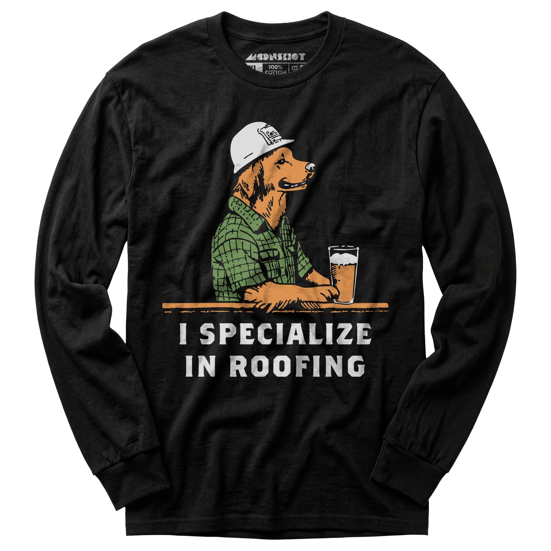 I Specialize in Roofing - Long Sleeve T-Shirt
