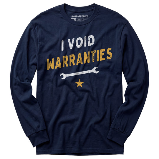 I Void Warranties - Long Sleeve T-Shirt