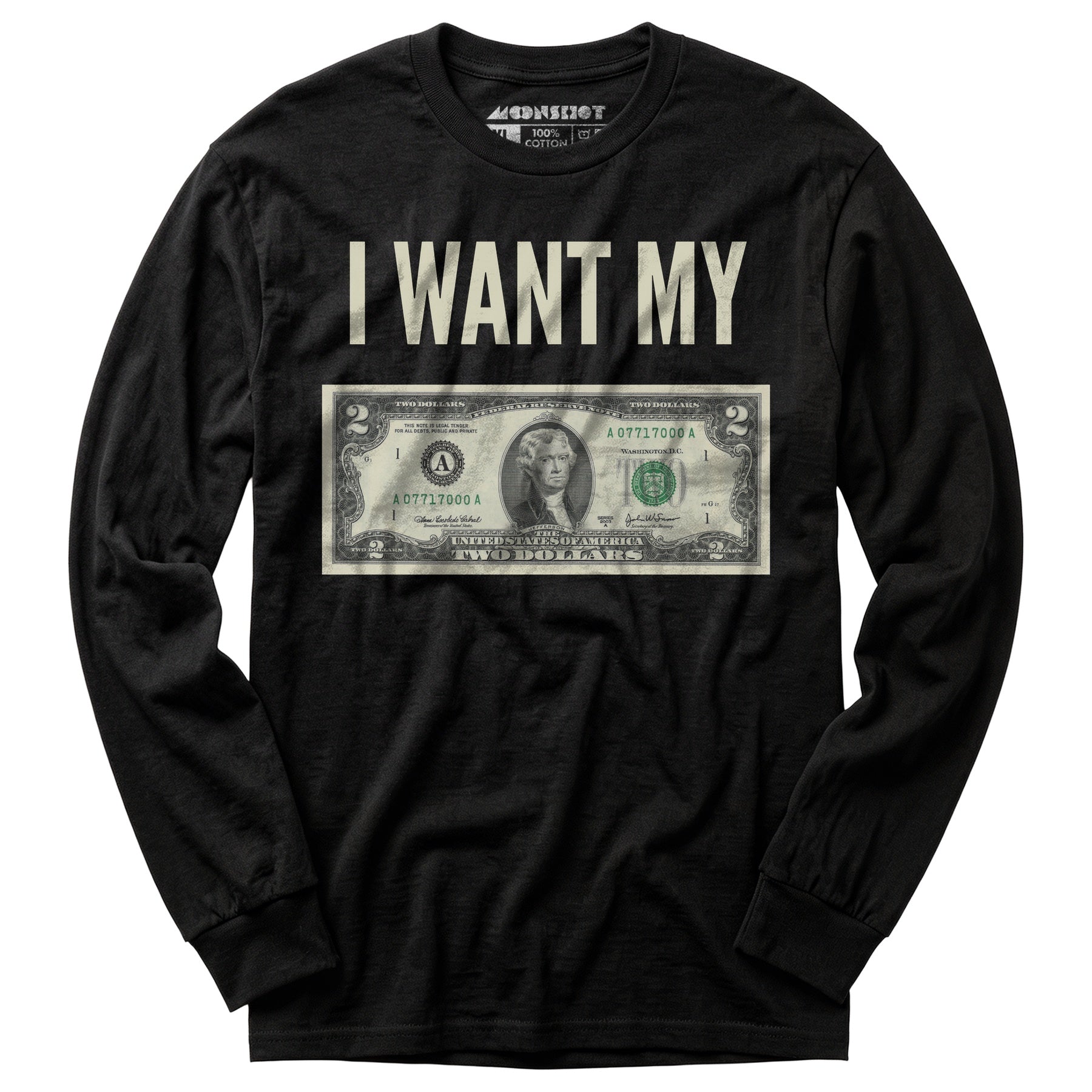 I Want My Two Dollars - Long Sleeve T-Shirt