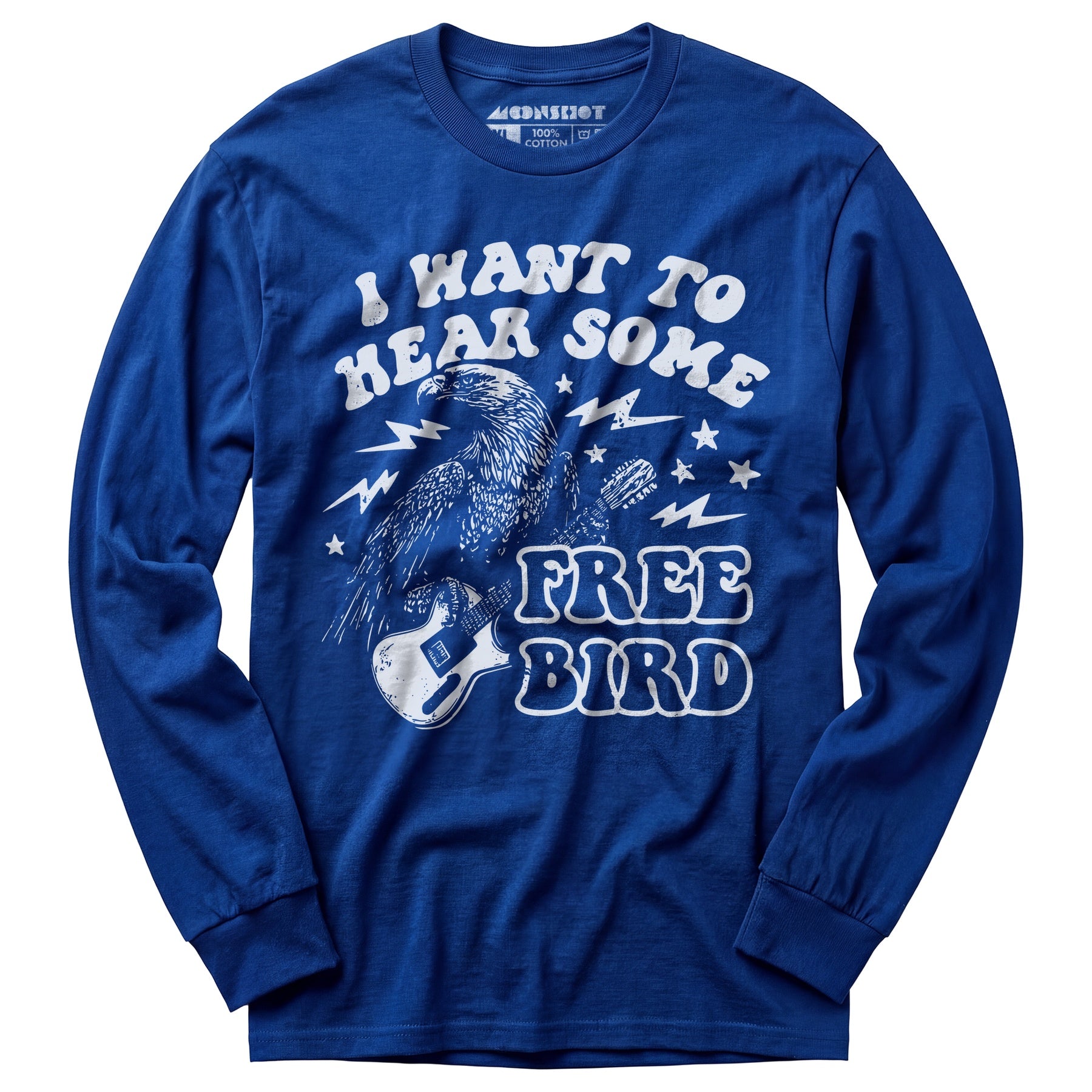 I Want to Hear Some Free Bird - Long Sleeve T-Shirt