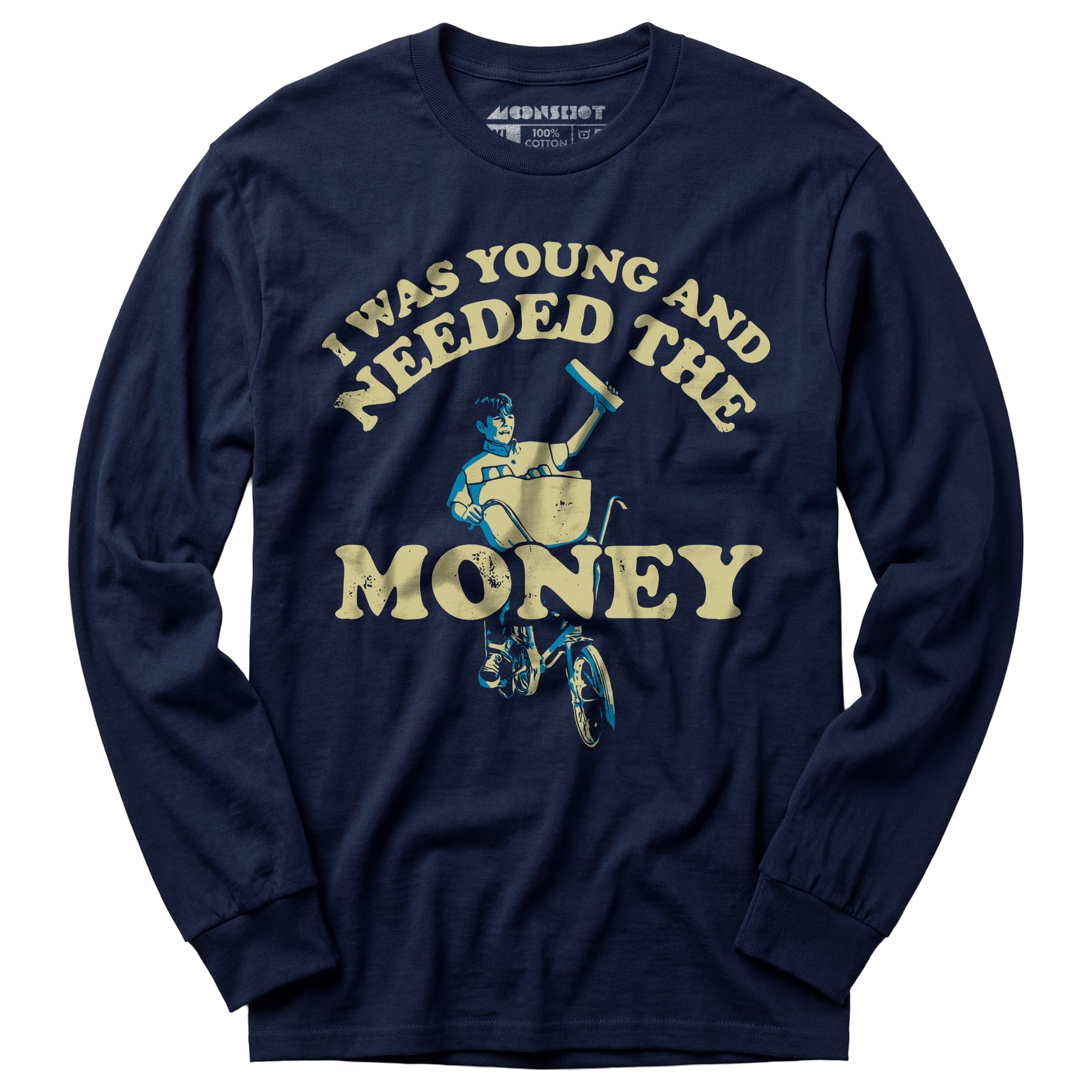 I Was Young and I Needed the Money - Long Sleeve T-Shirt