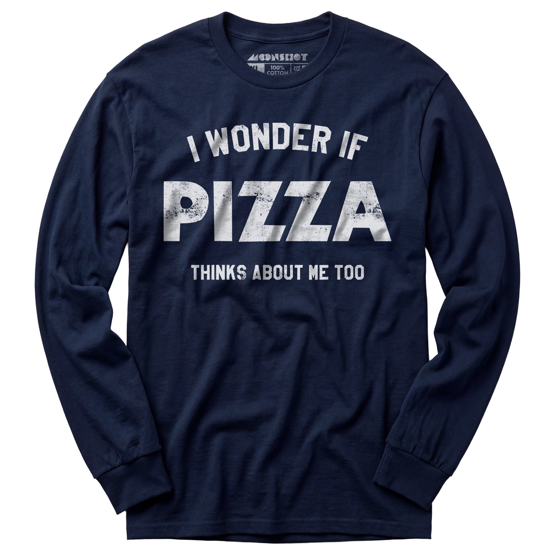 I Wonder if Pizza Thinks About Me Too - Long Sleeve T-Shirt