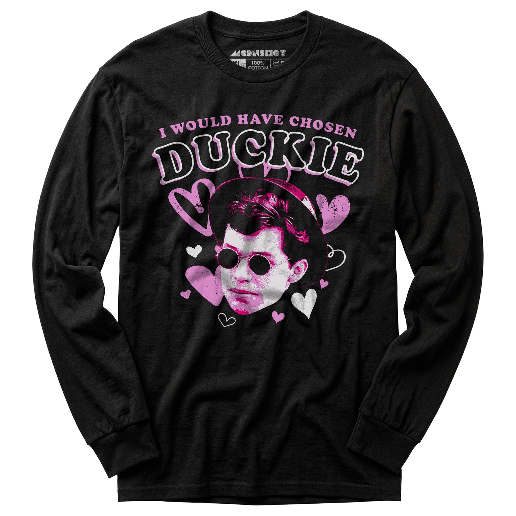 I Would Have Chosen Duckie - Long Sleeve T-Shirt