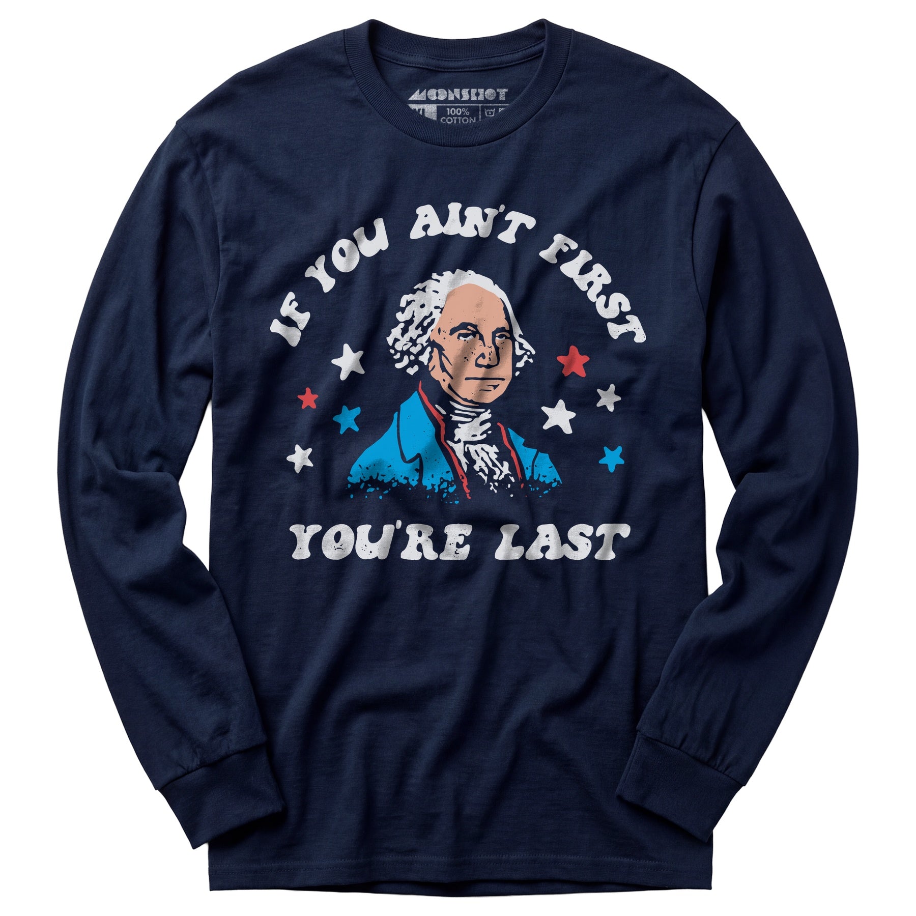 If You Ain't First You're Last - Long Sleeve T-Shirt