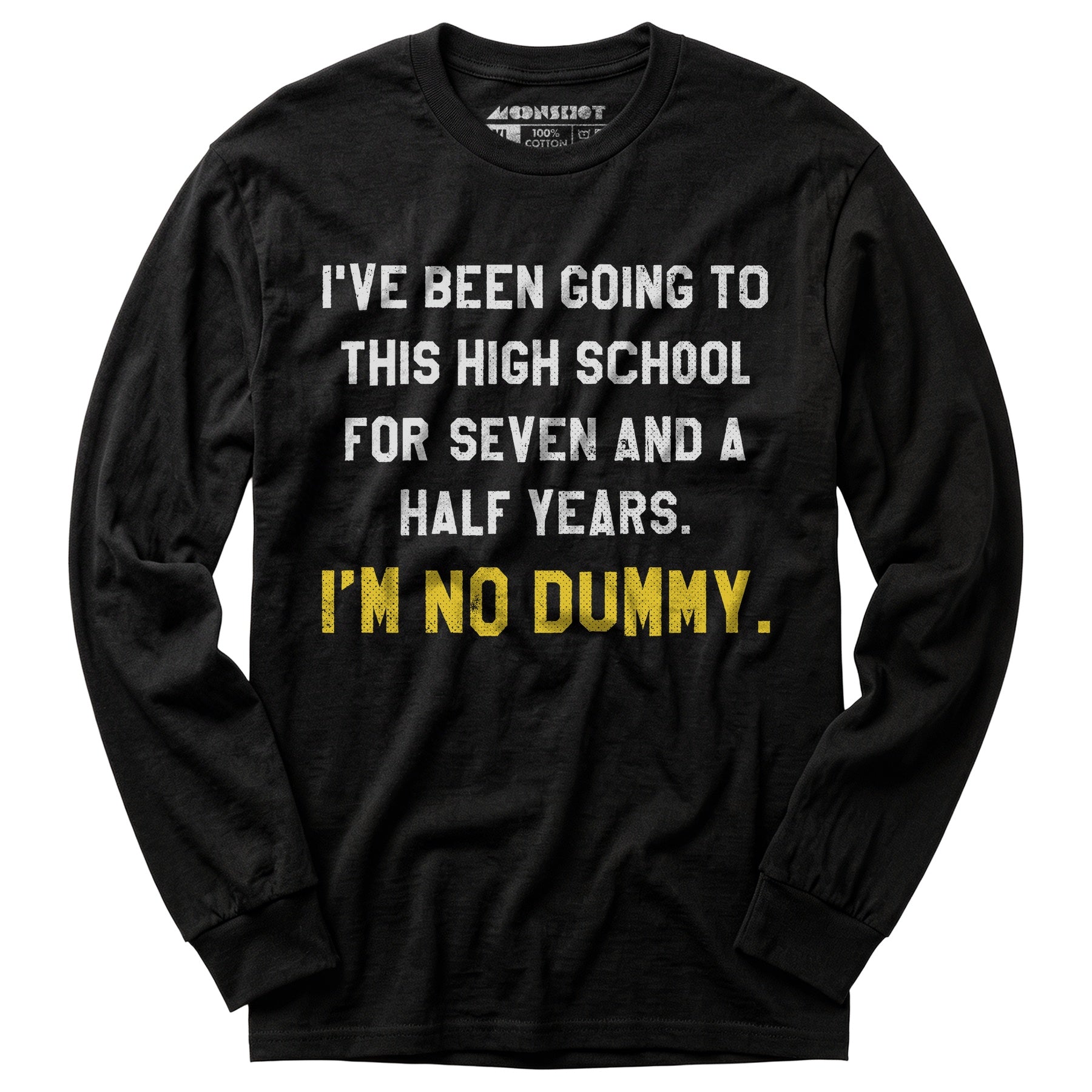 I'm No Dummy - Long Sleeve T-Shirt