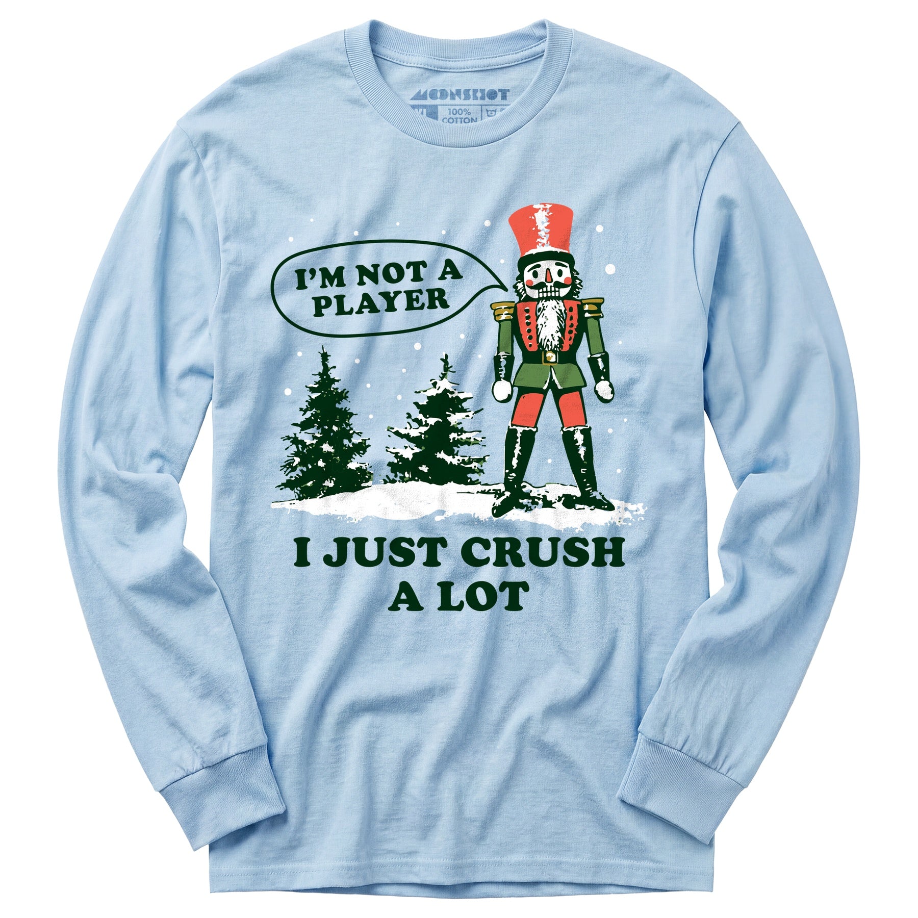 I'm Not a Player I Just Crush A Lot Nutcracker - Long Sleeve T-Shirt