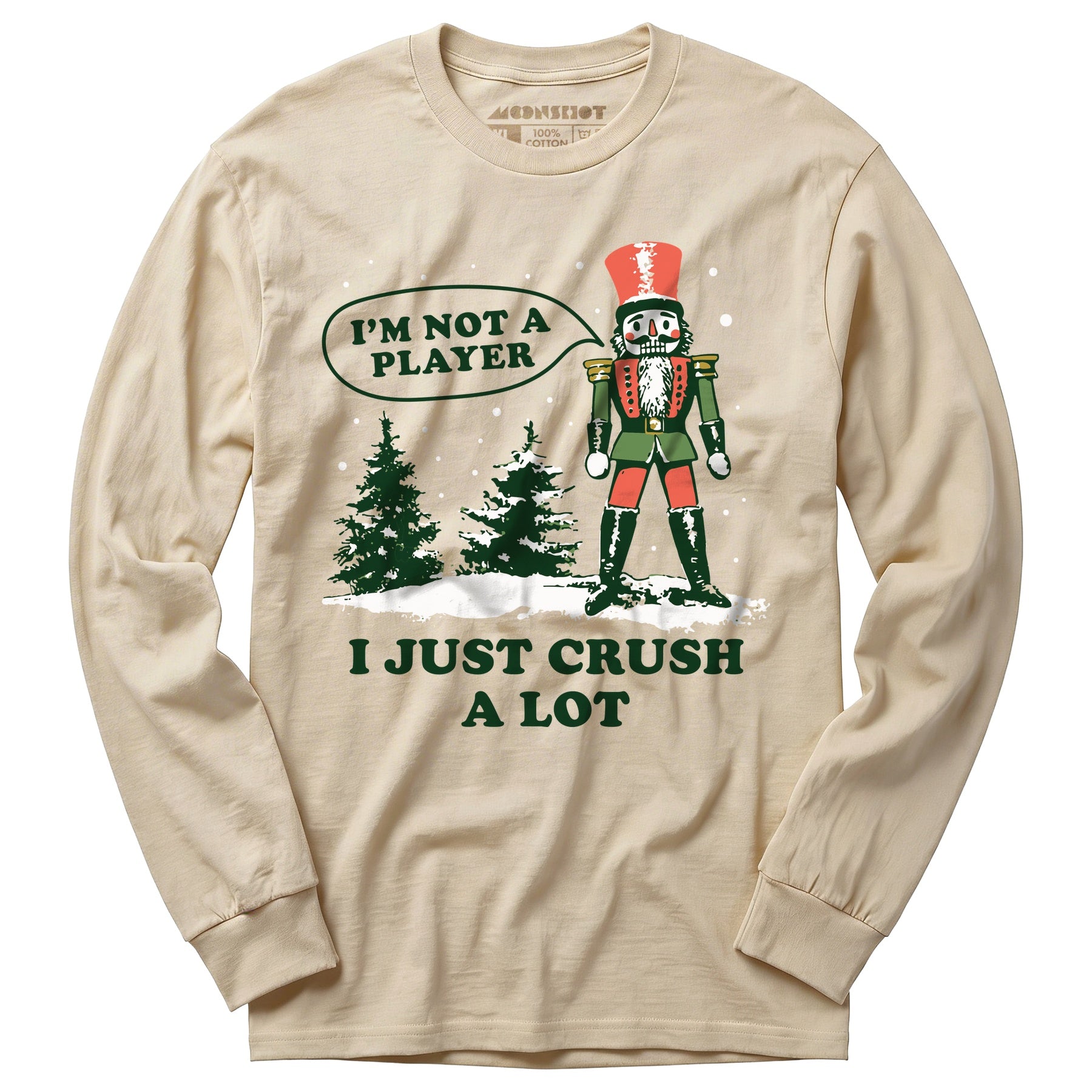 I'm Not a Player I Just Crush A Lot Nutcracker - Long Sleeve T-Shirt