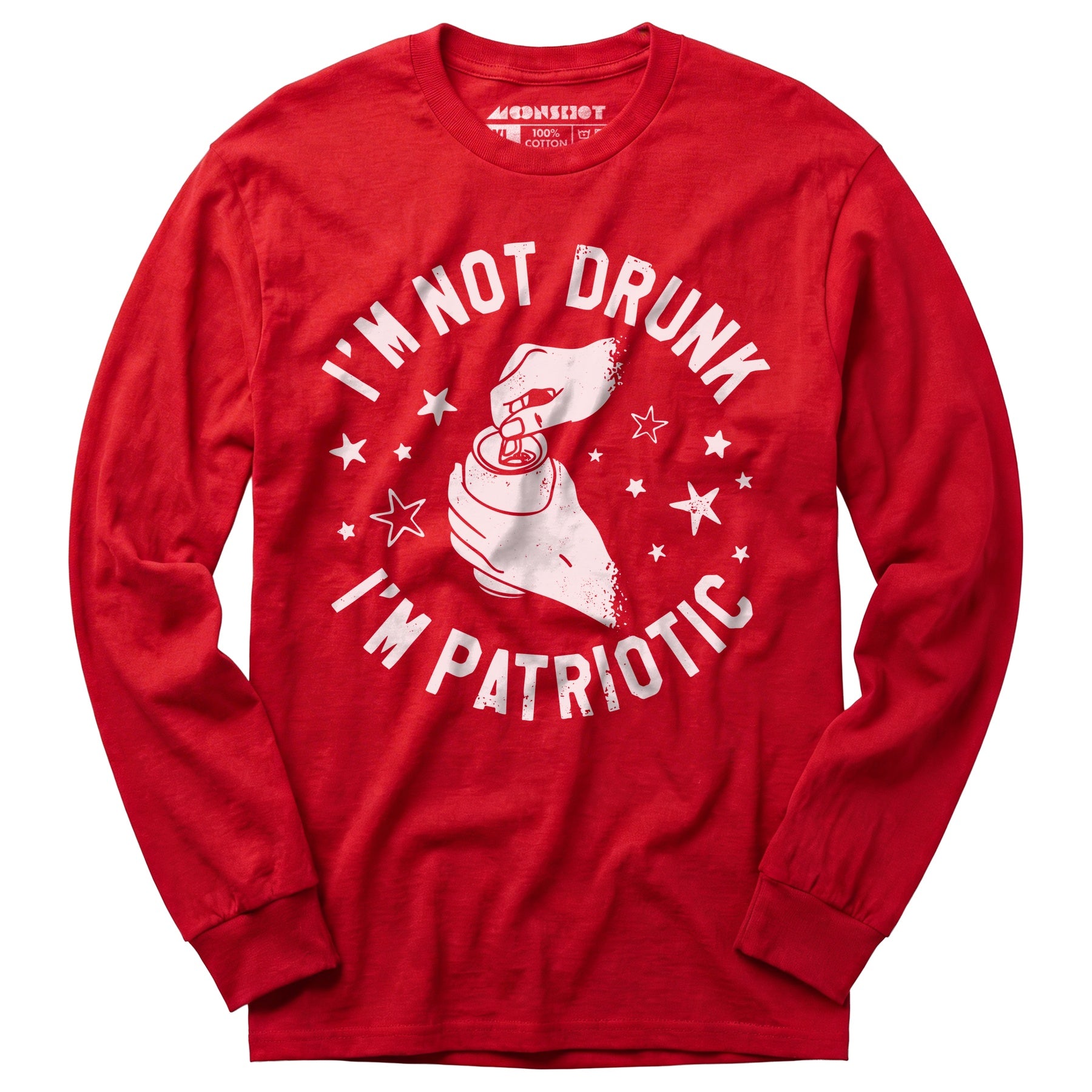 I'm Not Drunk I'm Patriotic - Long Sleeve T-Shirt