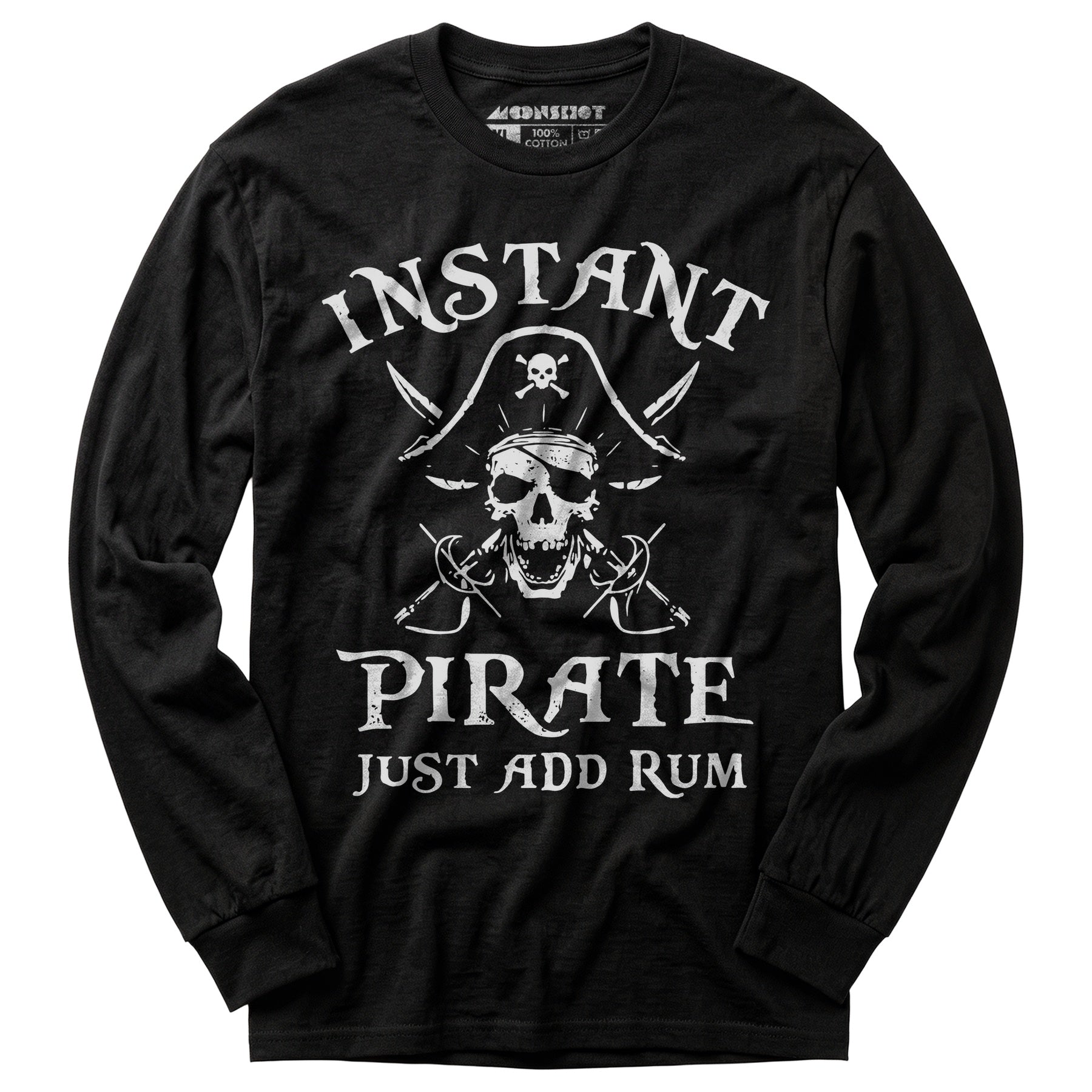 Instant Pirate Just Add Rum - Long Sleeve T-Shirt