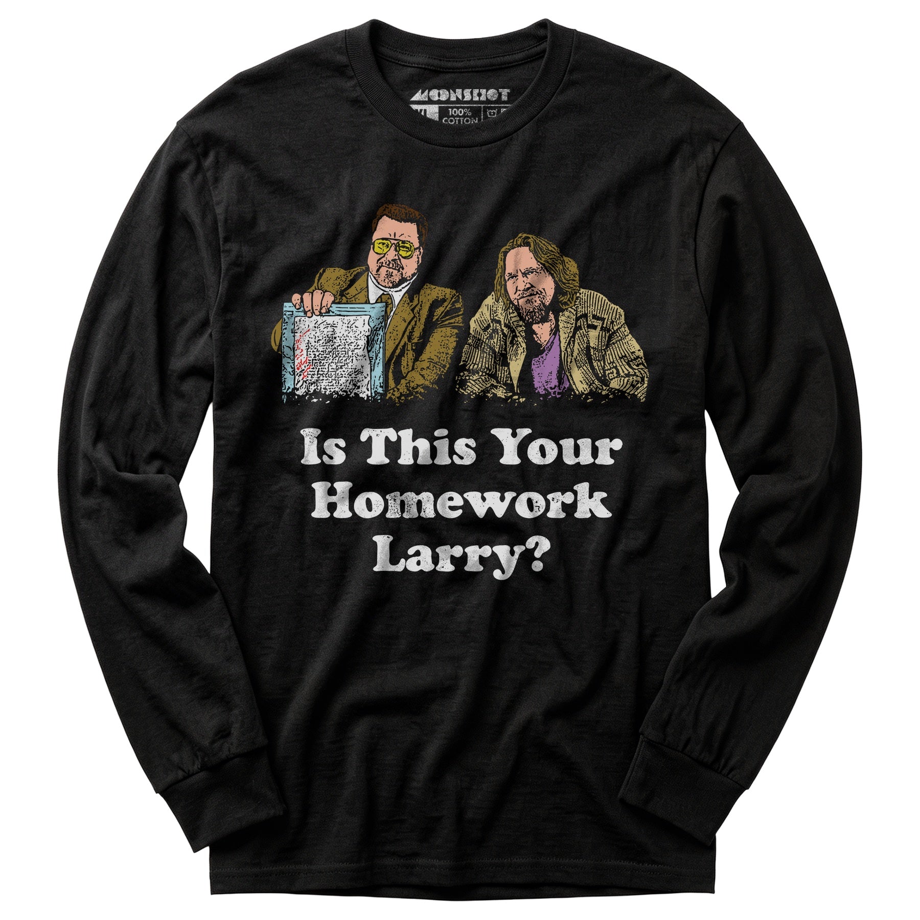 Is This Your Homework, Larry? - Long Sleeve T-Shirt