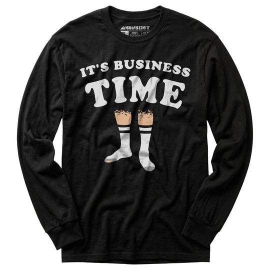 It's Business Time - Long Sleeve T-Shirt