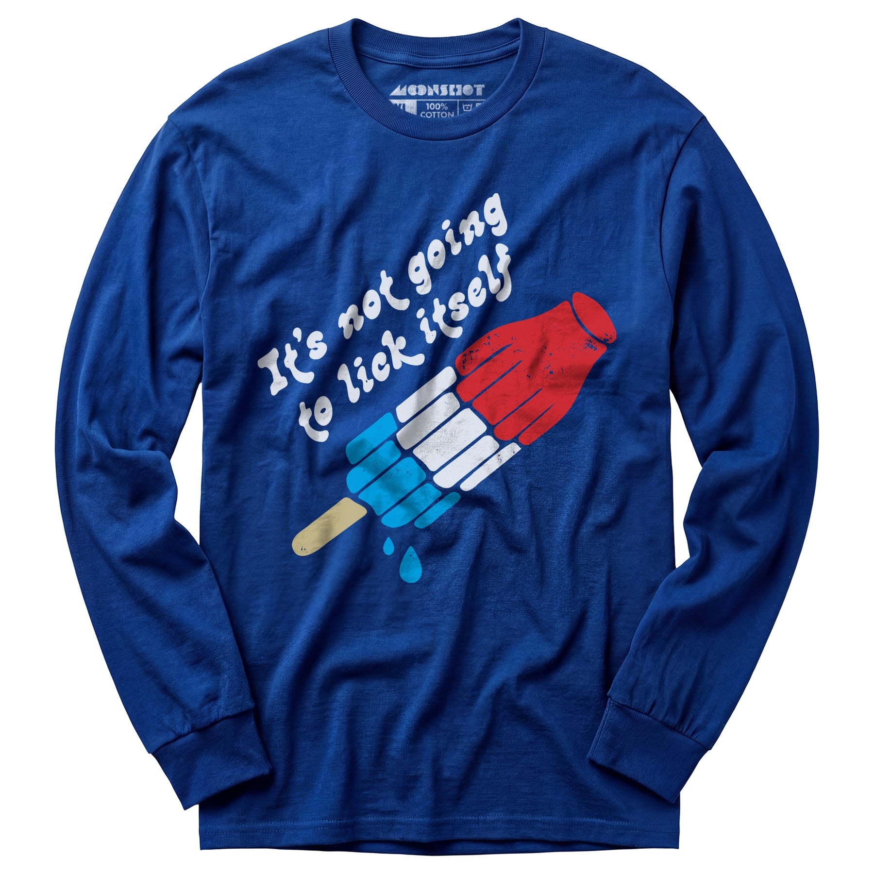 It's Not Going to Lick Itself - Long Sleeve T-Shirt