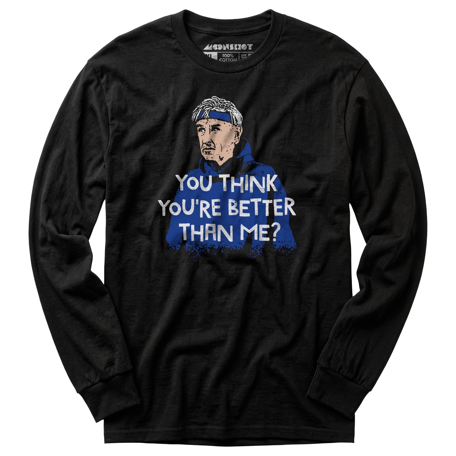 Izzy Mandelbaum - You Think You're Better Than Me? - Long Sleeve T-Shirt
