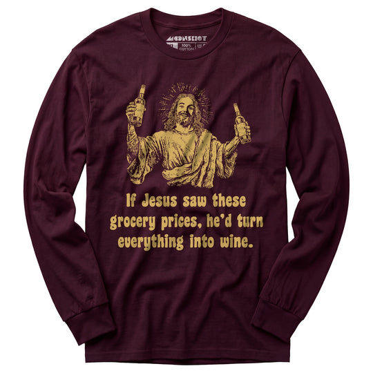 Jesus Grocery Prices - Long Sleeve T-Shirt