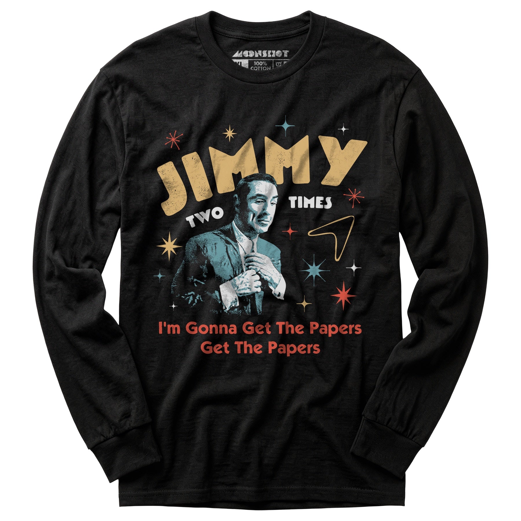 Jimmy Two Times - Long Sleeve T-Shirt