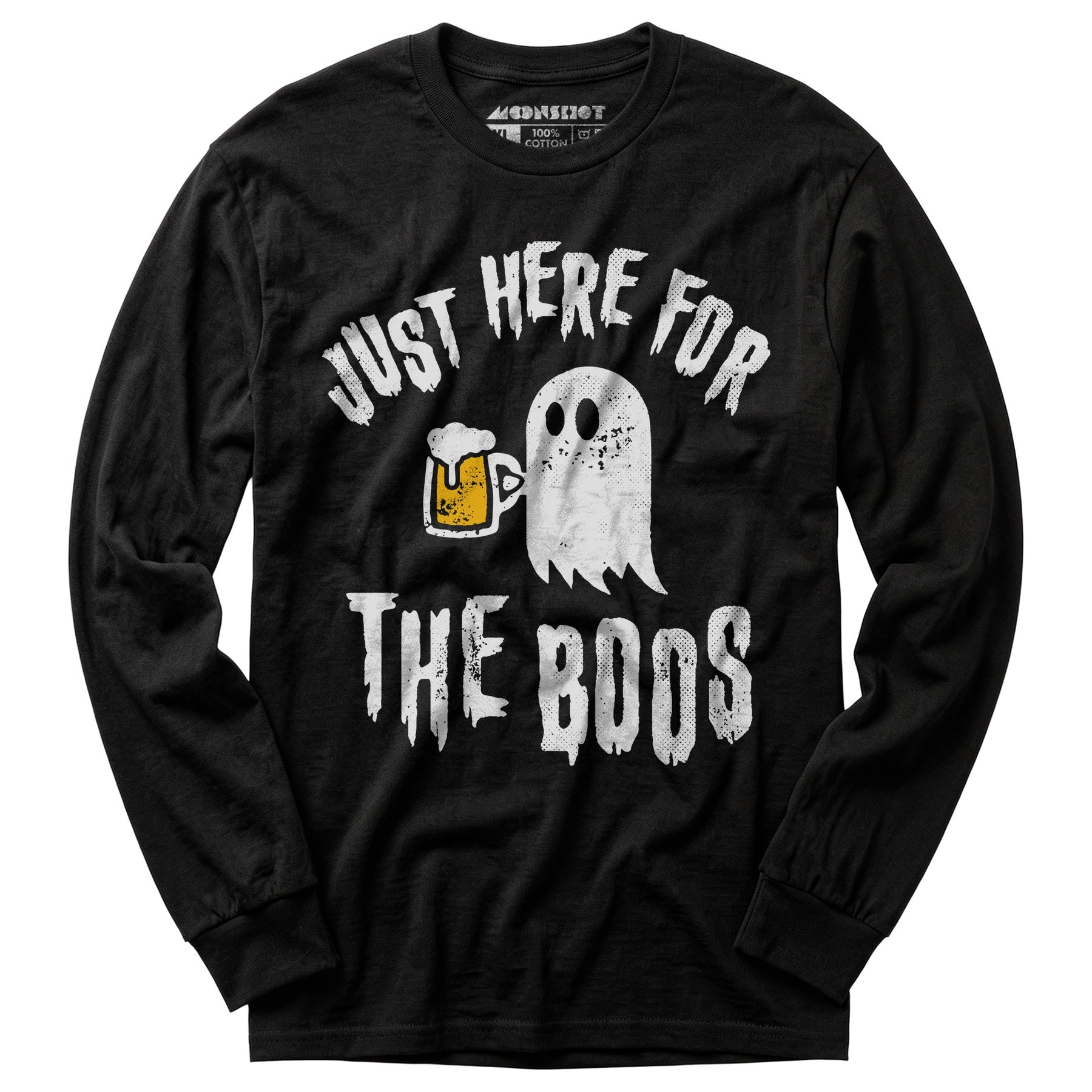 Just Here for the Boos - Long Sleeve T-Shirt