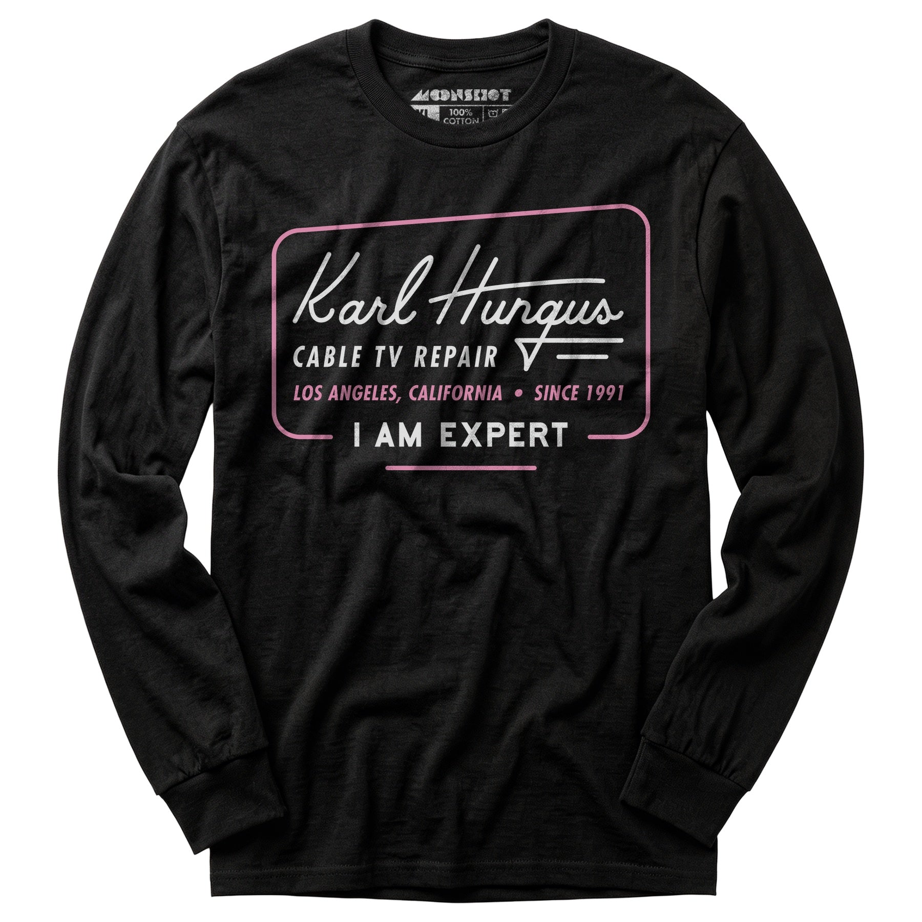 Karl Hungus Cable TV Repair - I am Expert - Long Sleeve T-Shirt