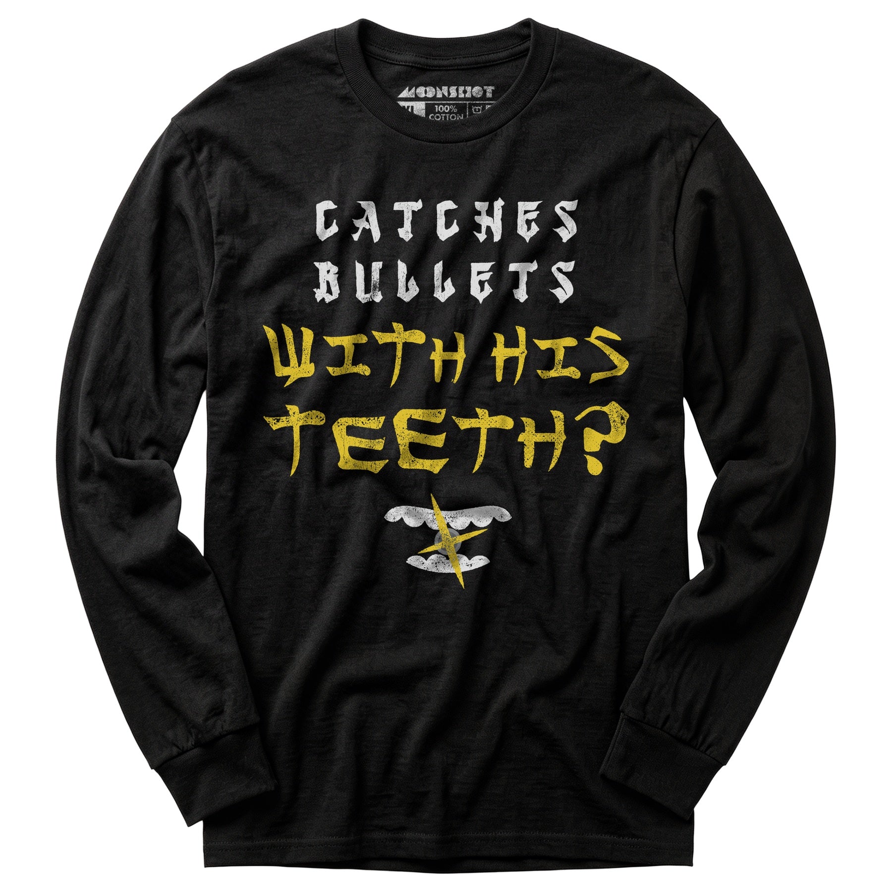 Last Dragon - Catches Bullets With His Teeth? - Long Sleeve T-Shirt
